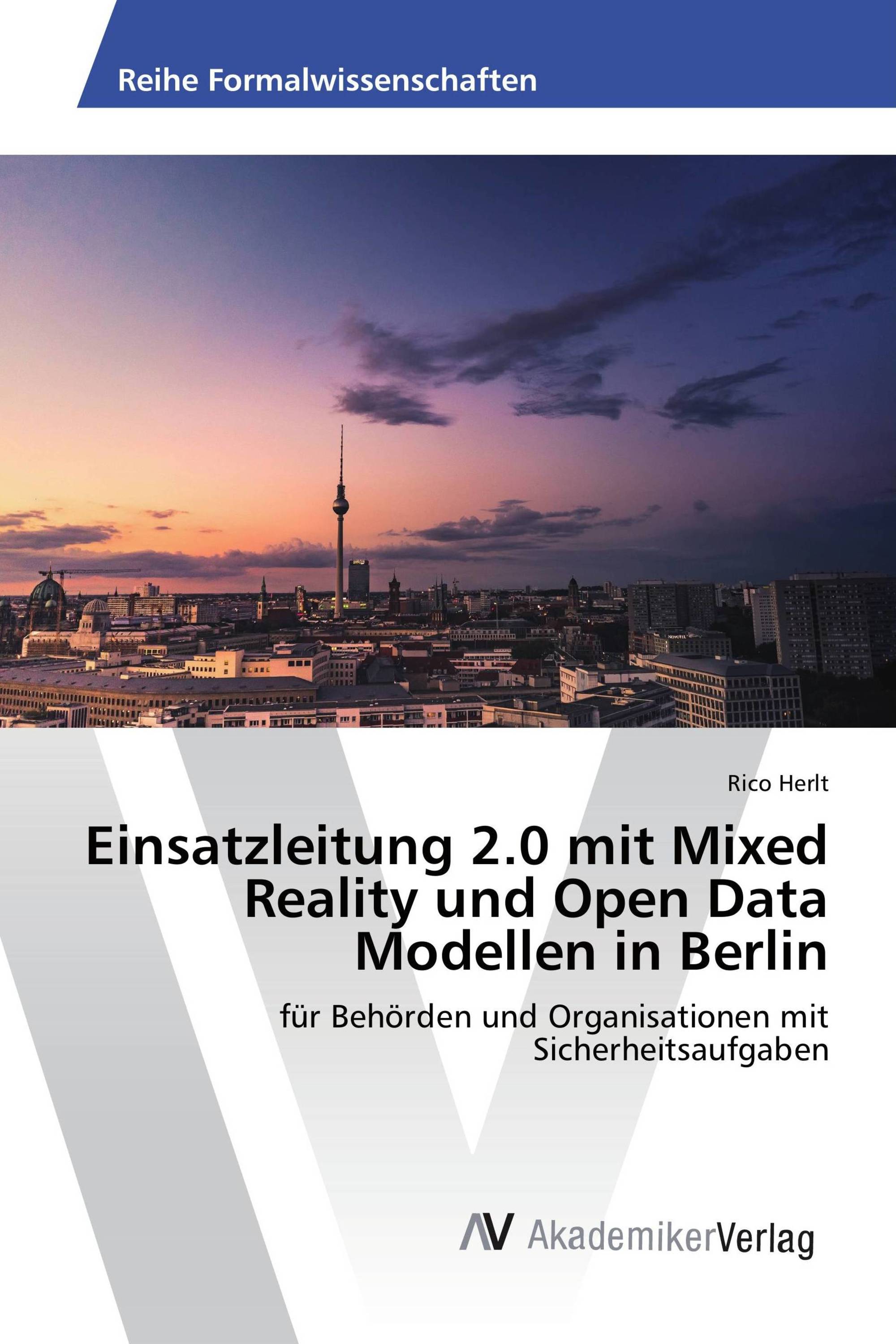 Einsatzleitung 2.0 mit Mixed Reality und Open Data Modellen in Berlin