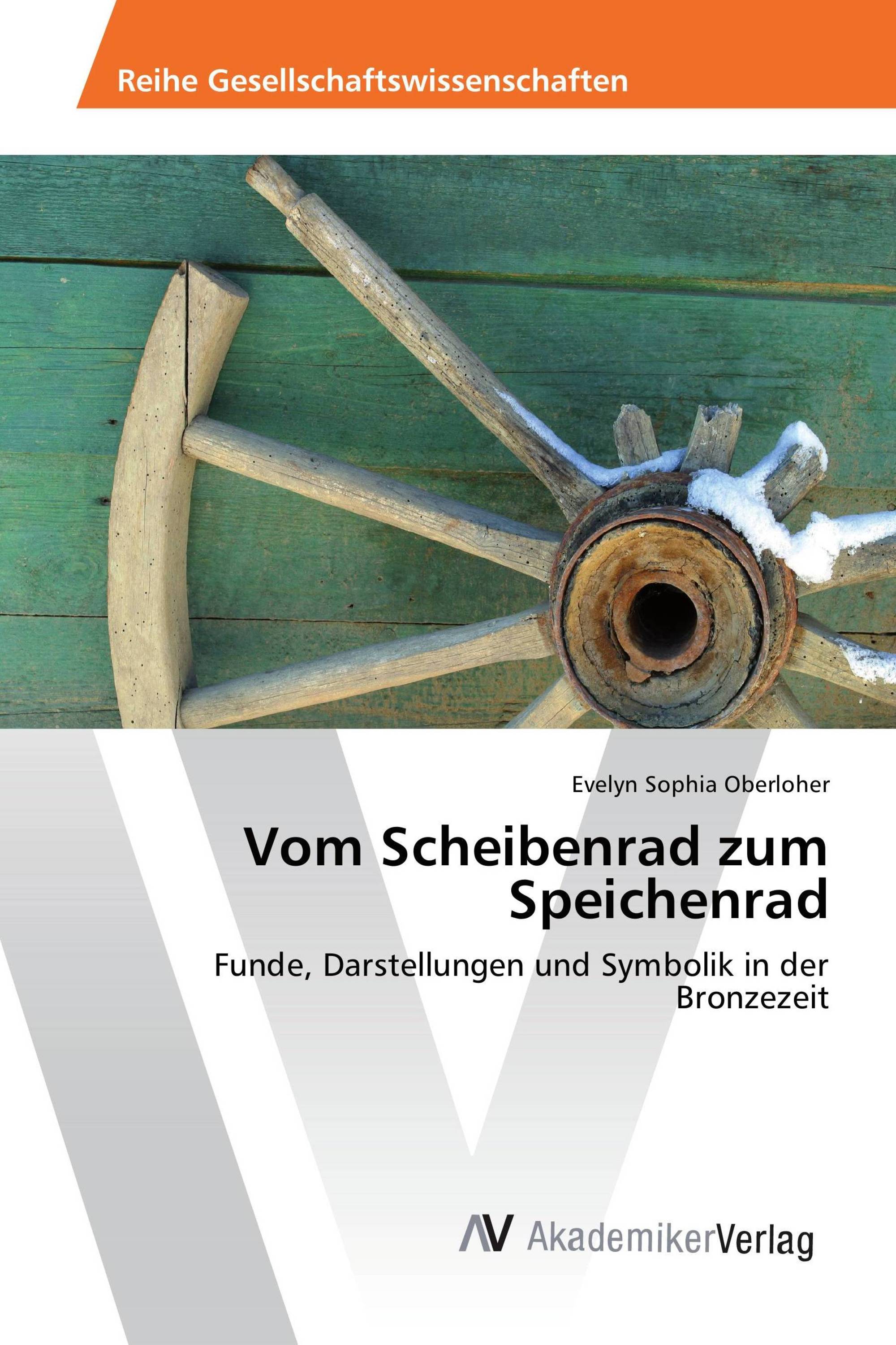 Vom Scheibenrad zum Speichenrad