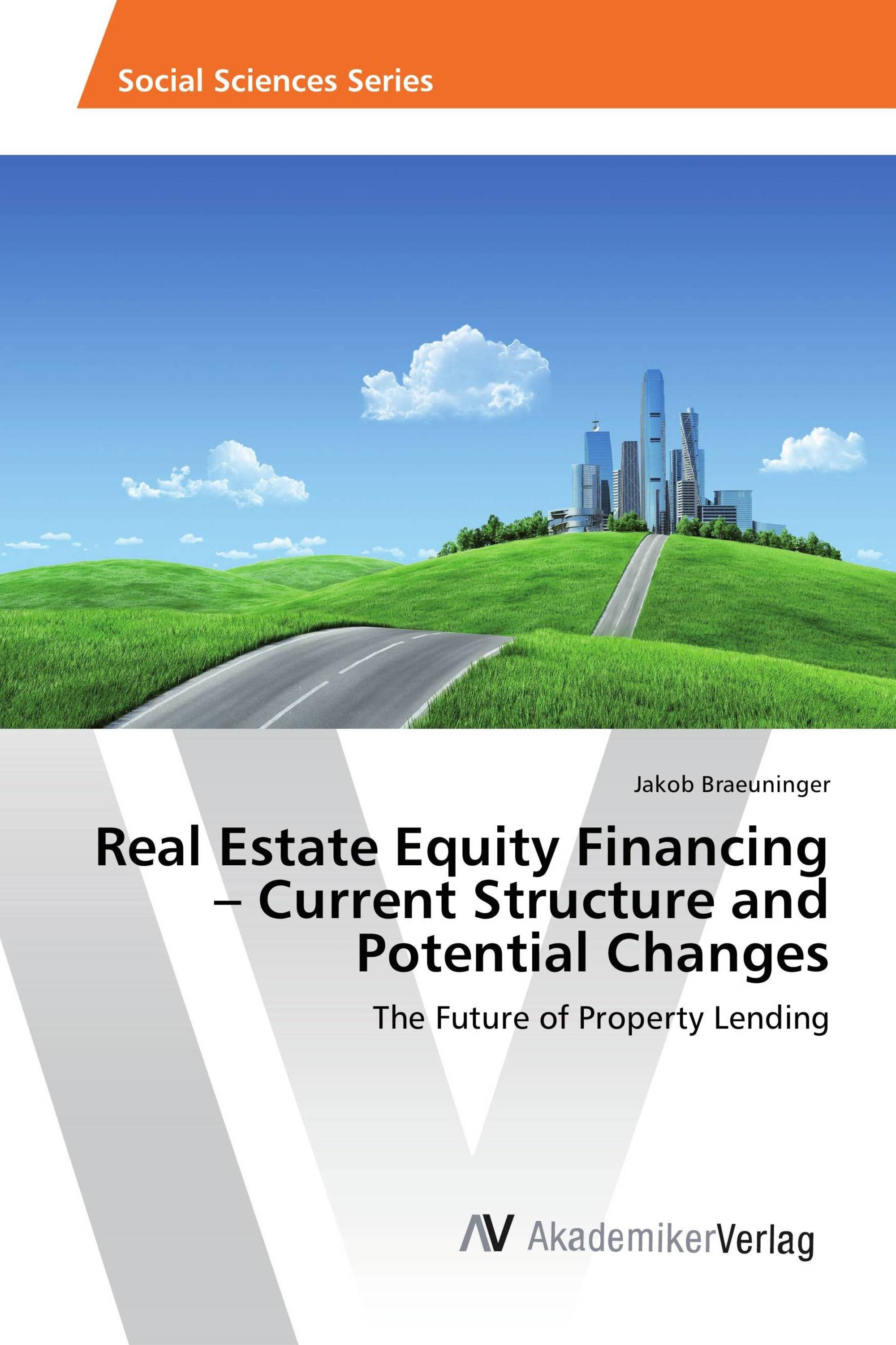 Real Estate Equity Financing – Current Structure and Potential Changes