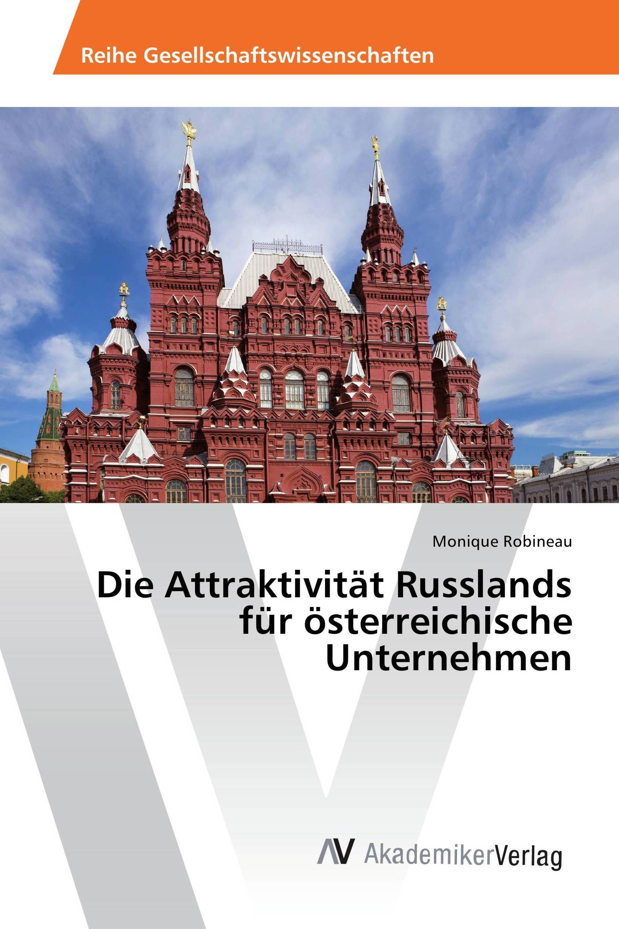 Die Attraktivität Russlands für österreichische Unternehmen