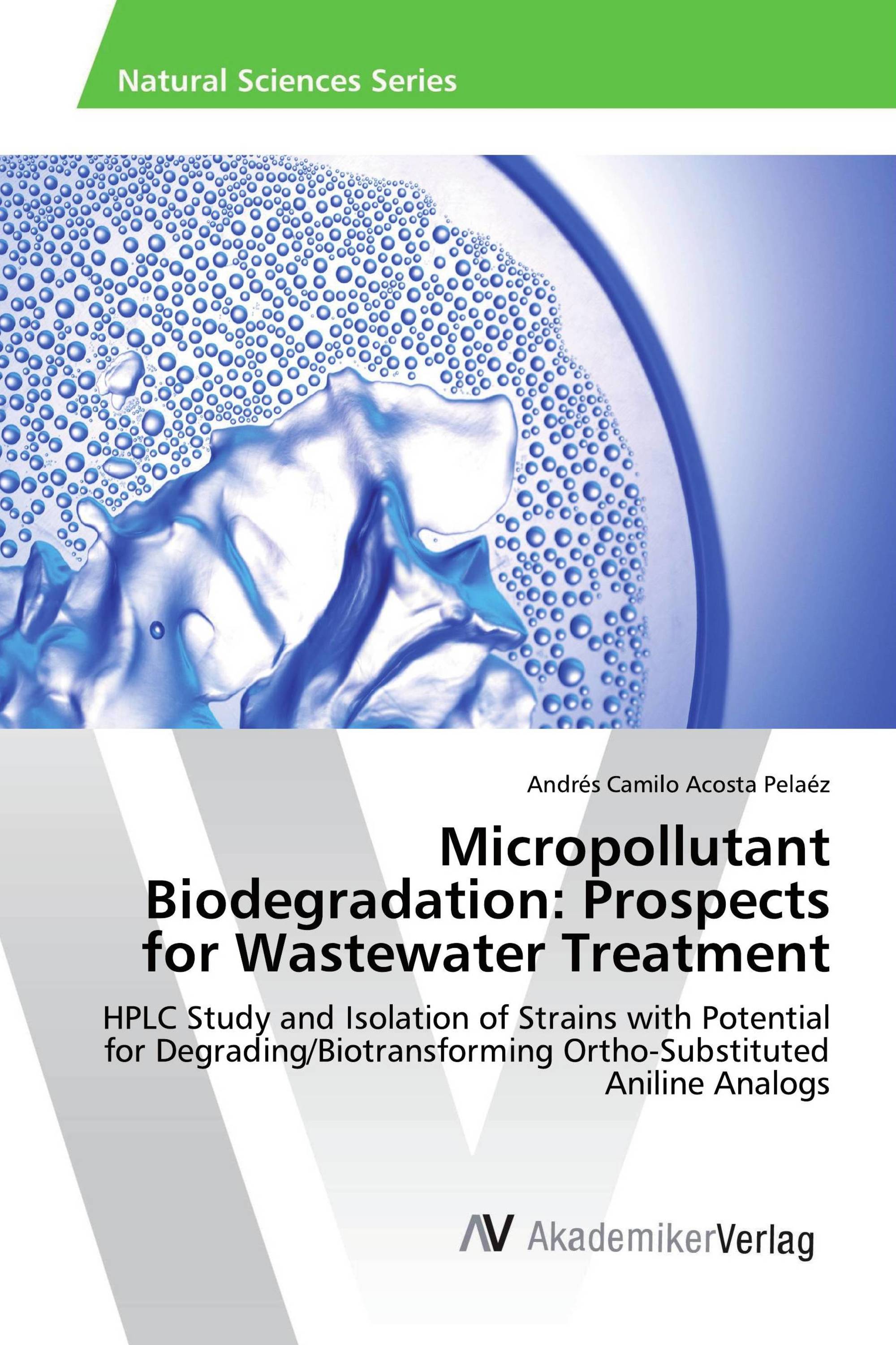 Micropollutant Biodegradation: Prospects for Wastewater Treatment