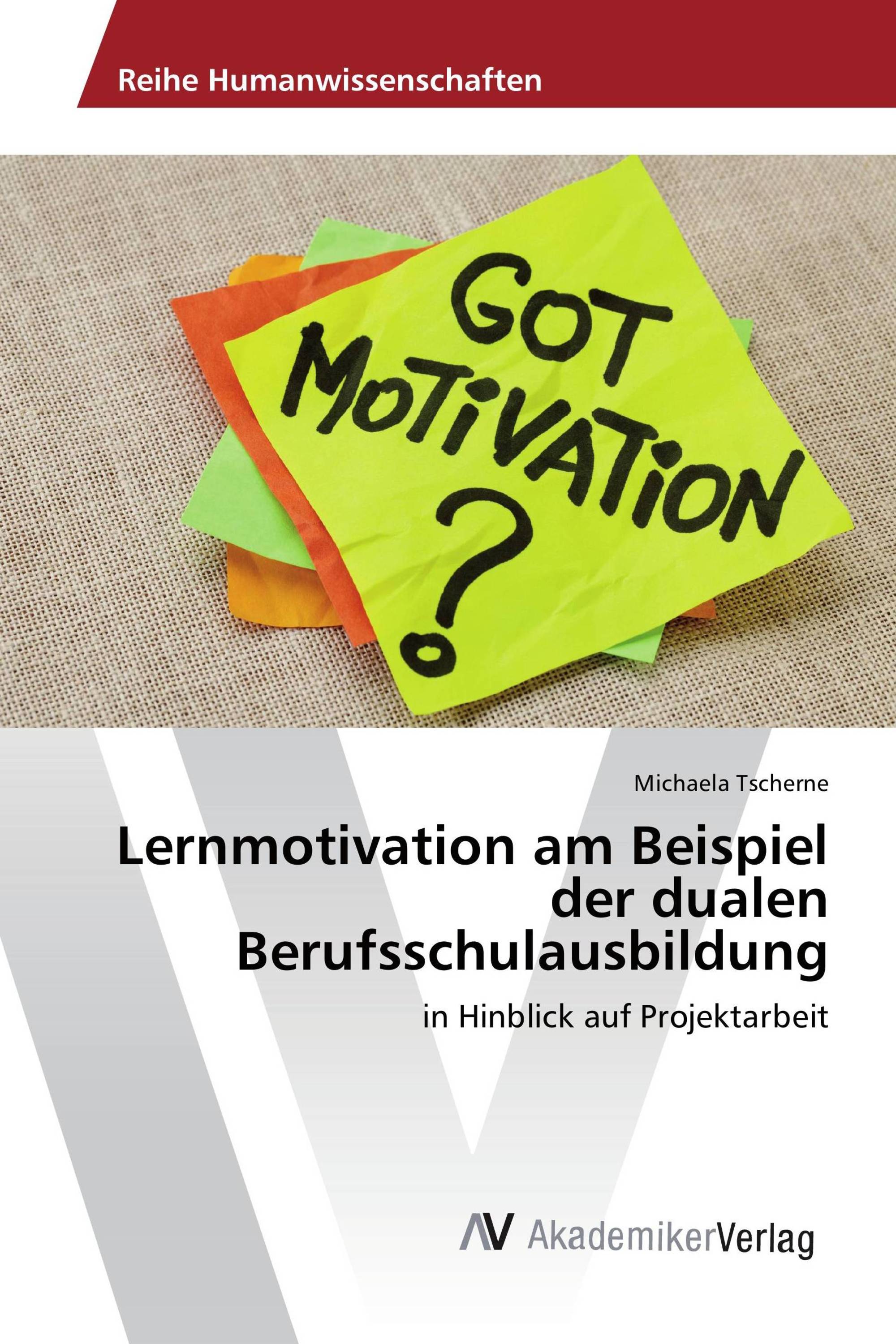 Lernmotivation am Beispiel der dualen Berufsschulausbildung