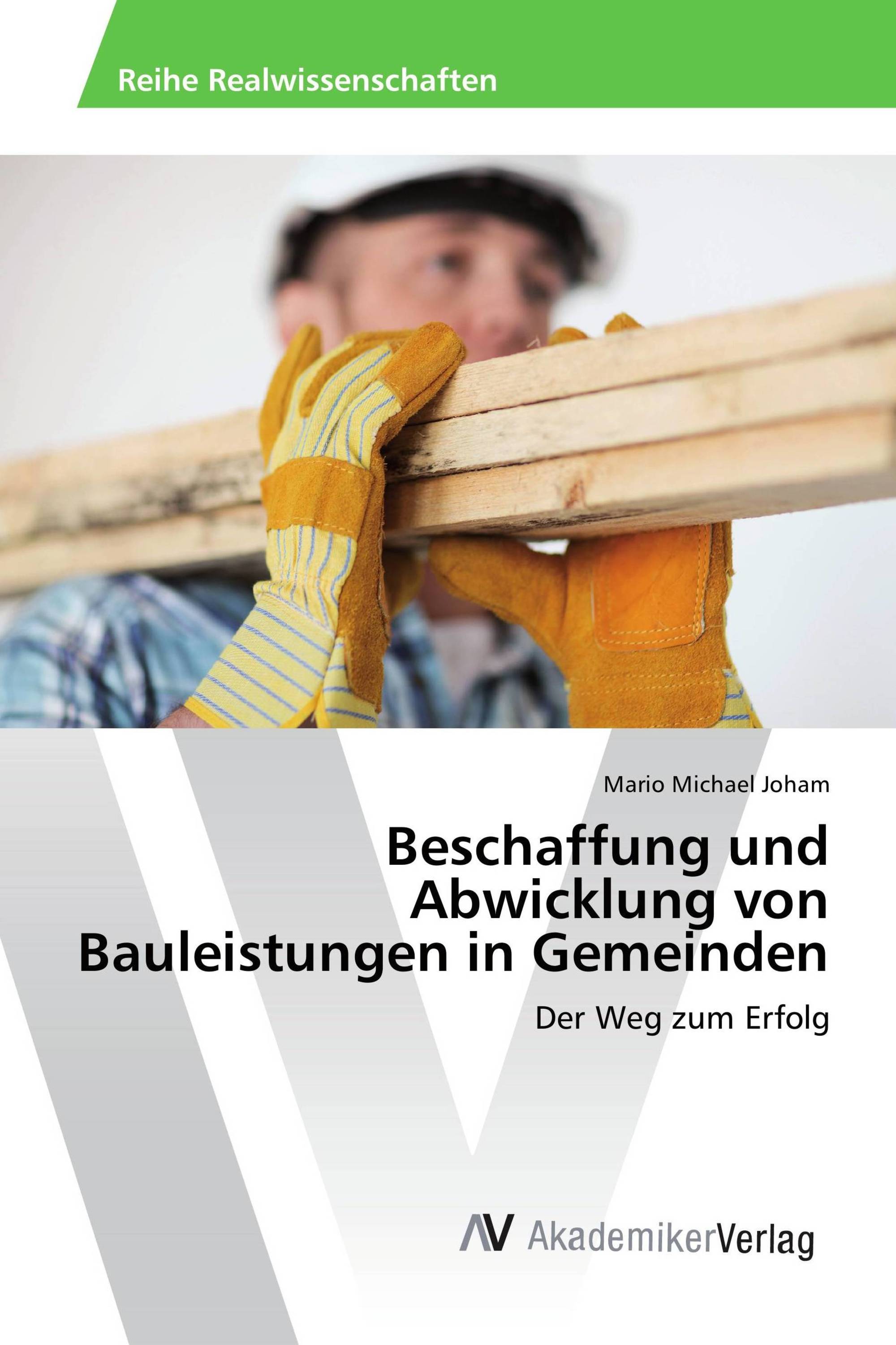 Beschaffung und Abwicklung von Bauleistungen in Gemeinden