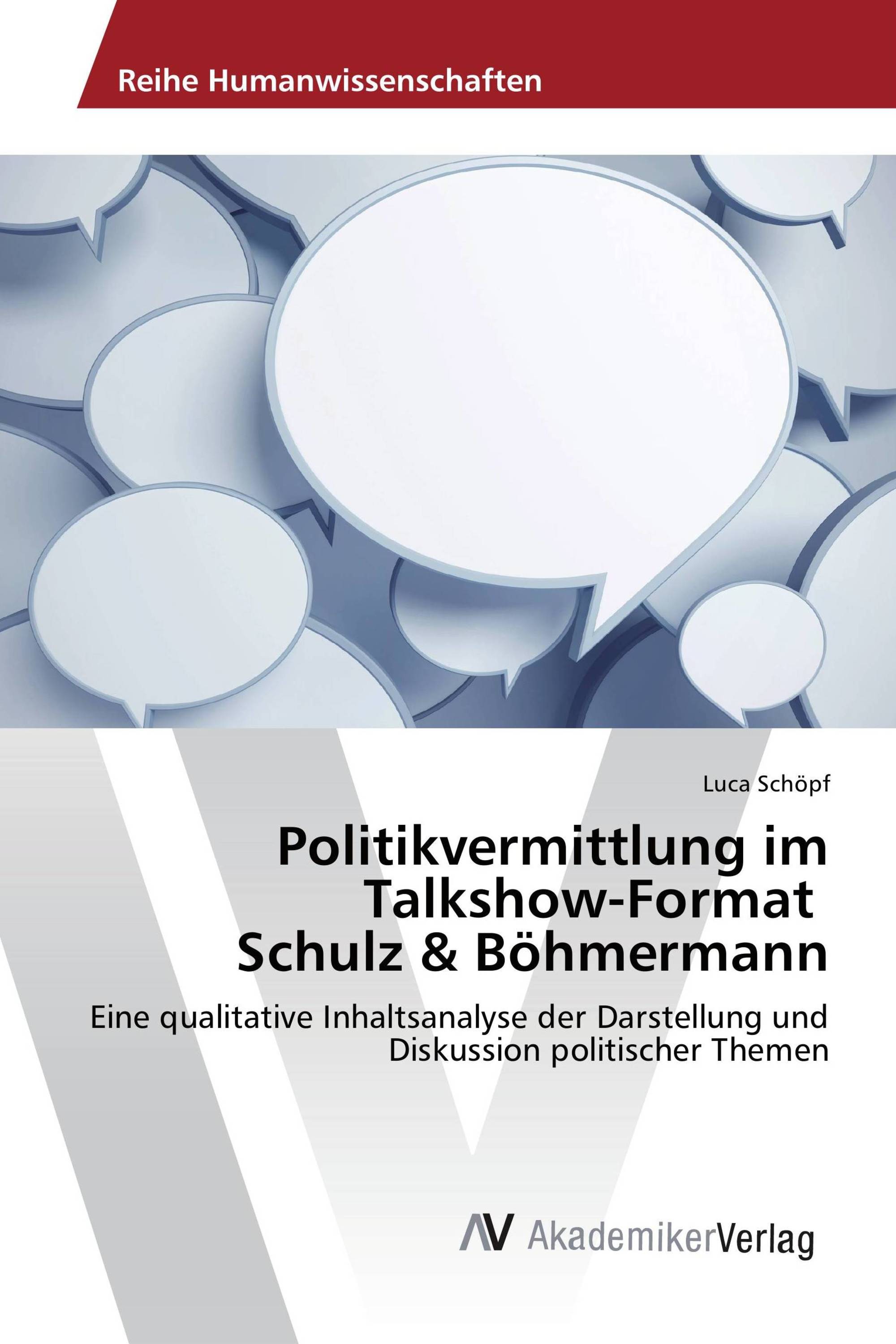 Politikvermittlung im Talkshow-Format Schulz & Böhmermann