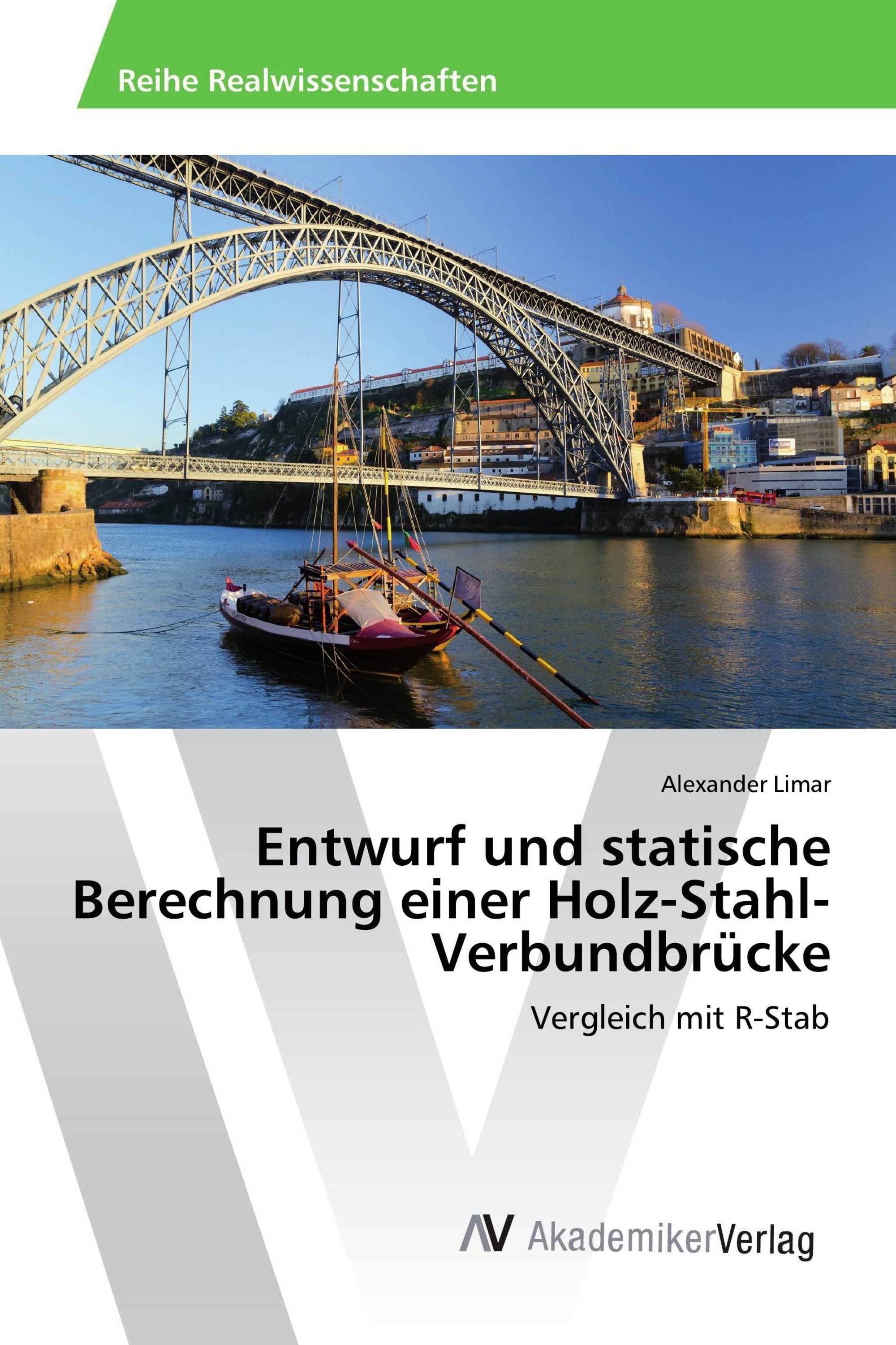 Entwurf und statische Berechnung einer Holz-Stahl-Verbundbrücke