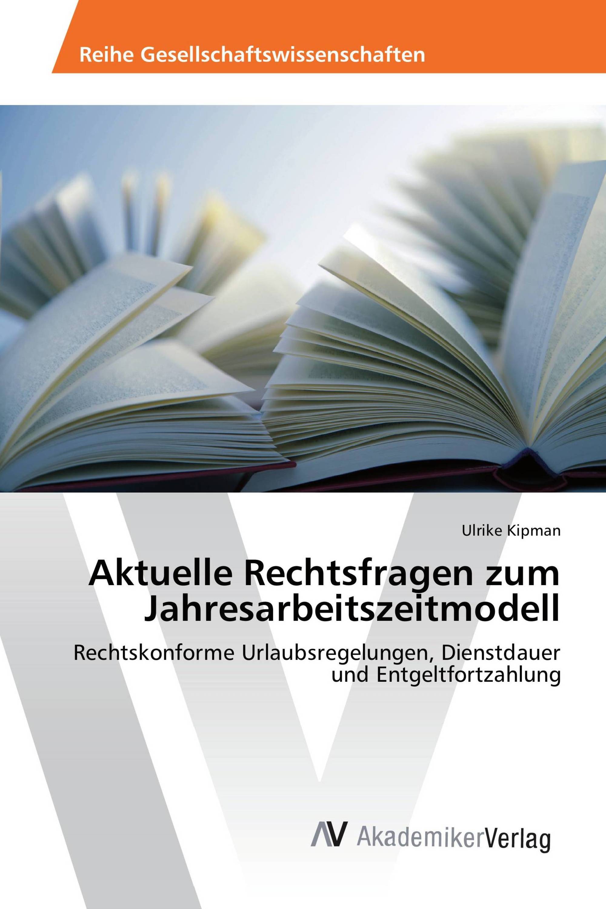 Aktuelle Rechtsfragen zum Jahresarbeitszeitmodell