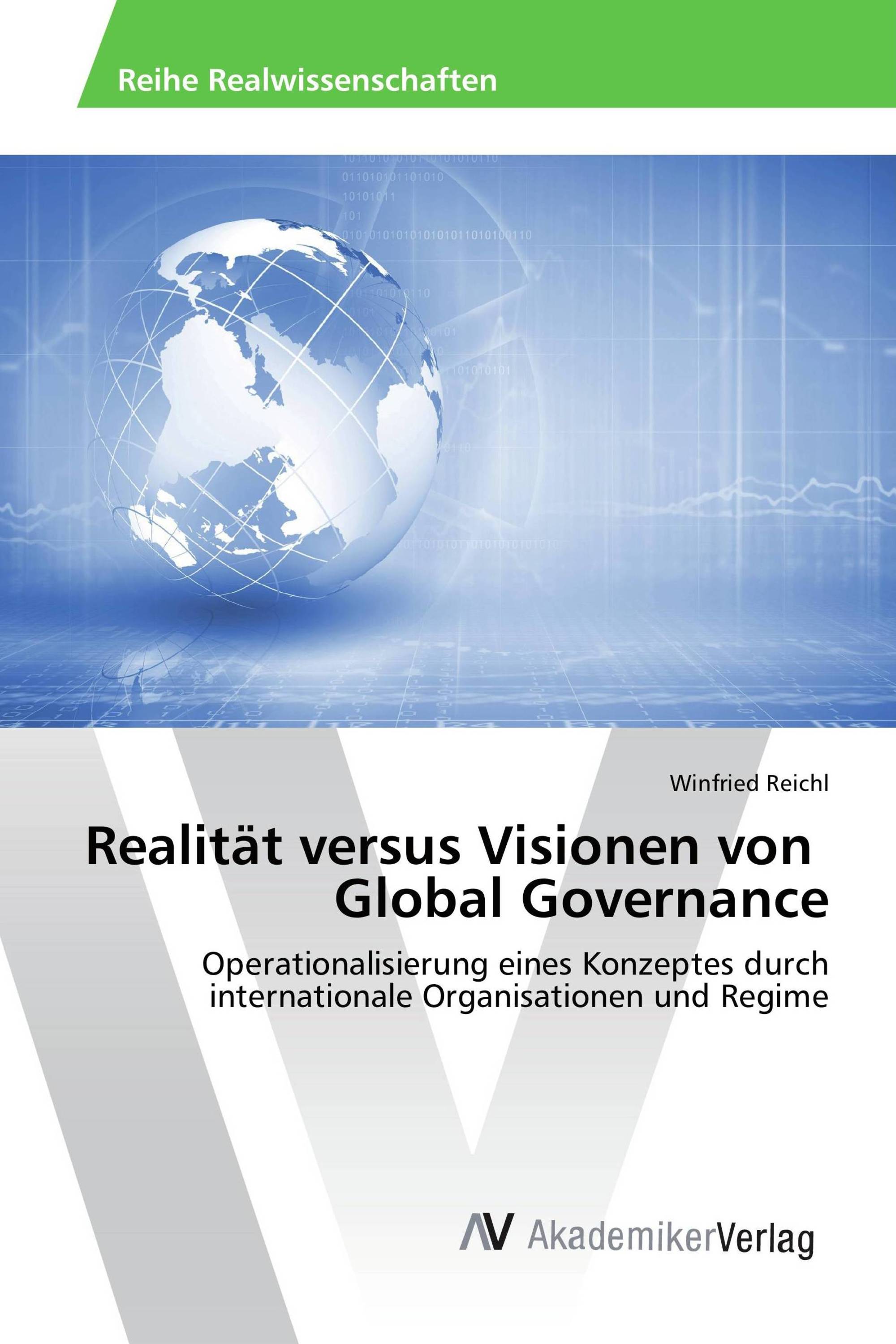 Realität versus Visionen von Global Governance