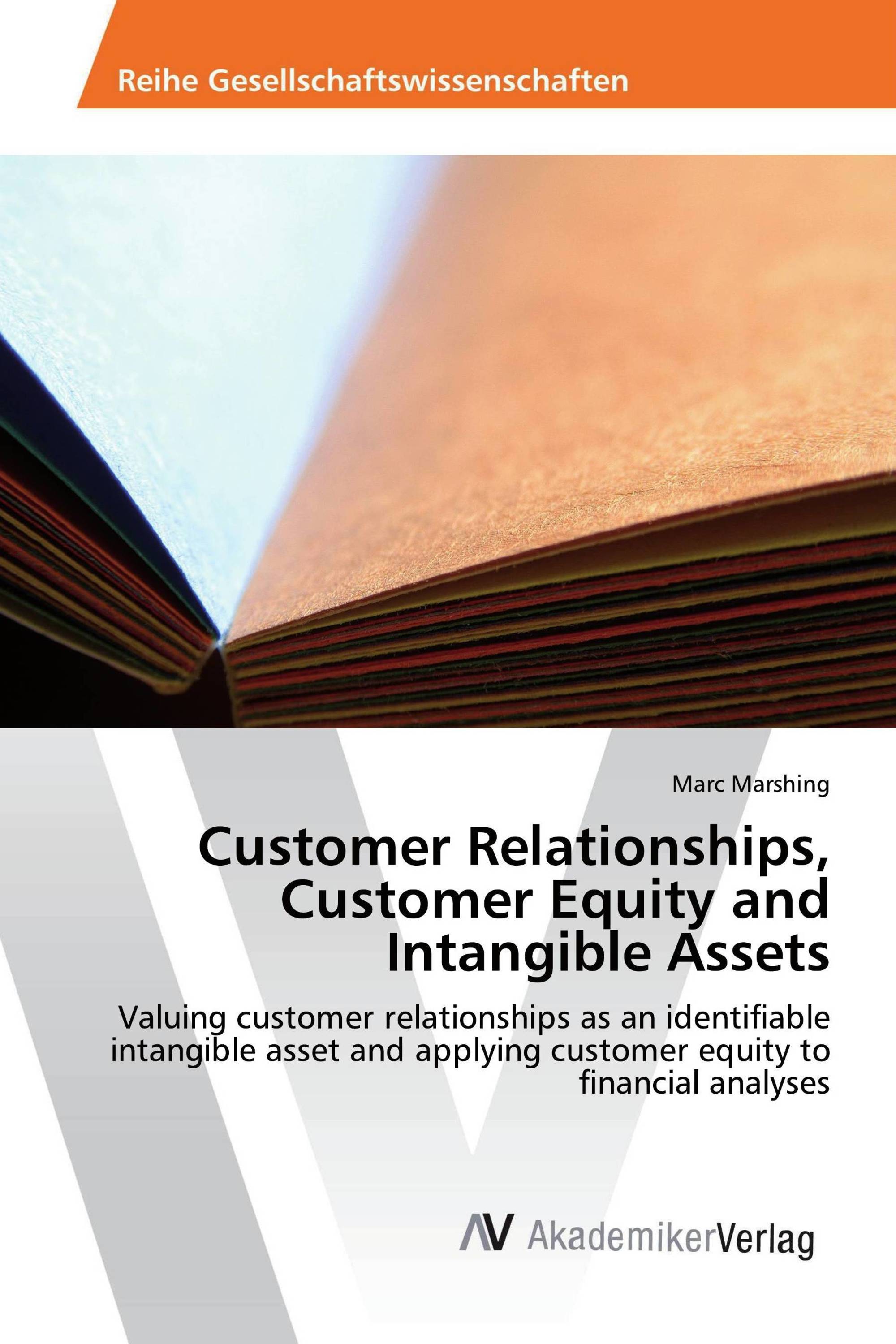 Customer Relationships, Customer Equity and Intangible Assets