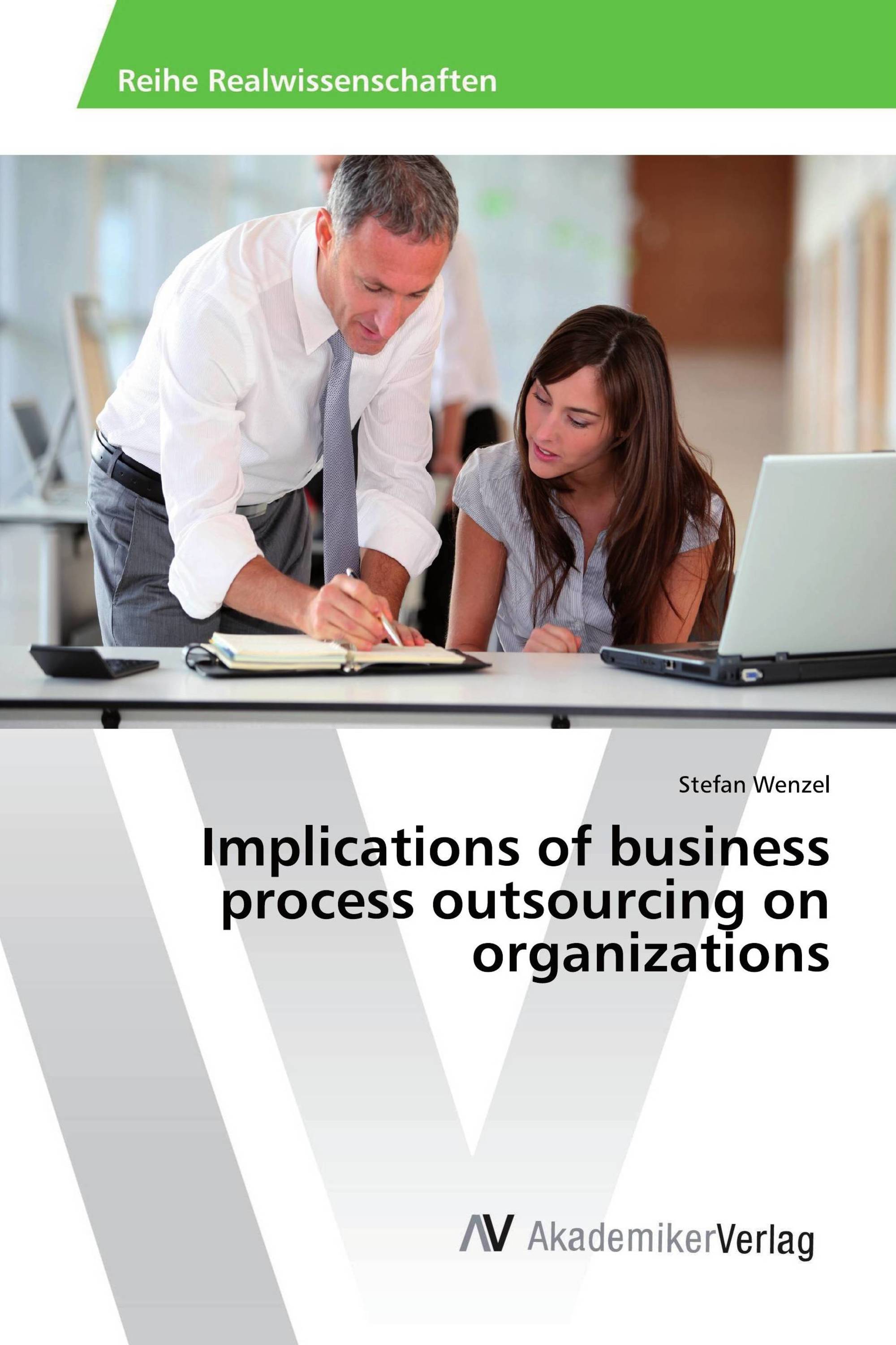 Implications of business process outsourcing on organizations