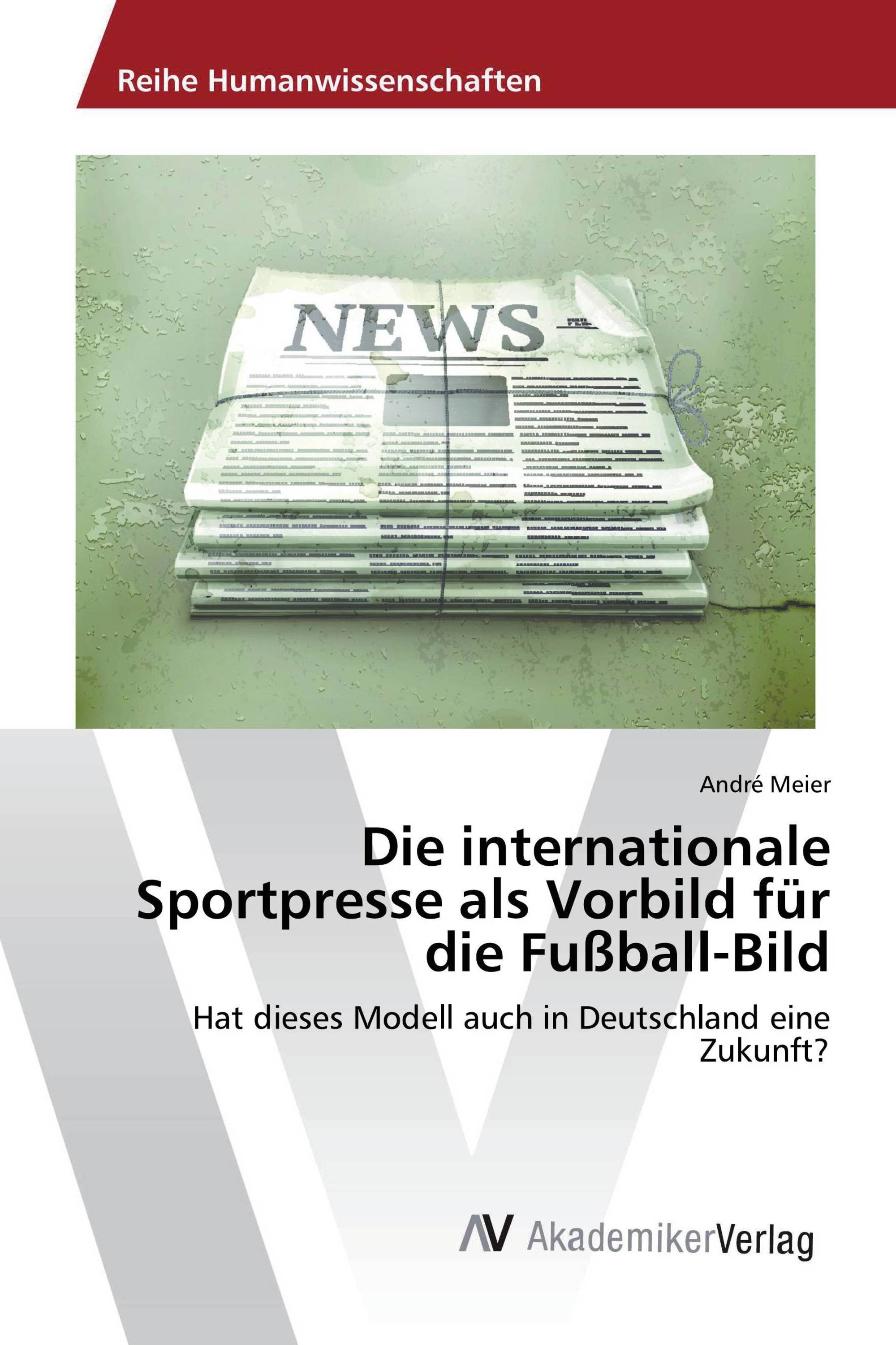 Die internationale Sportpresse als Vorbild für die Fußball-Bild