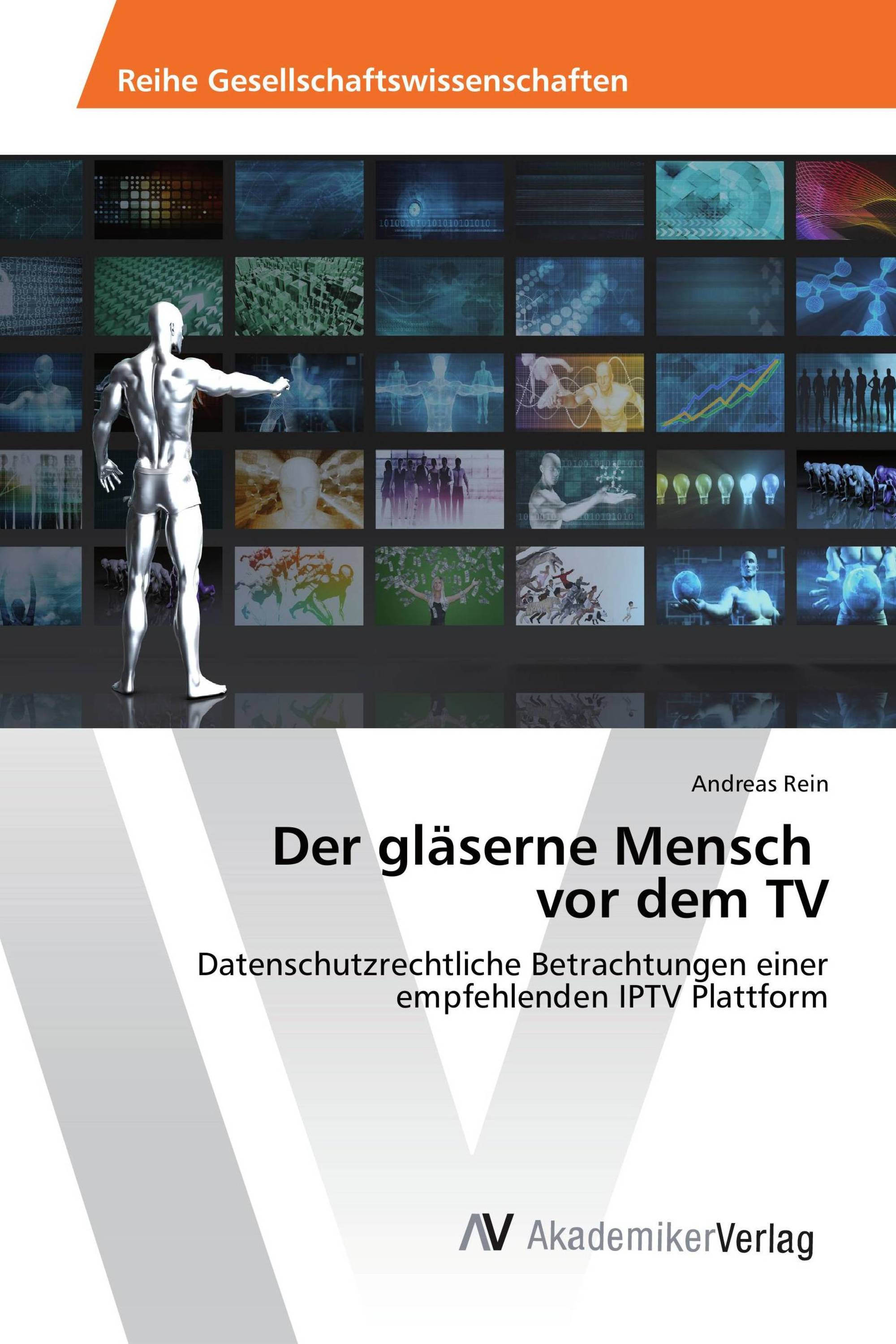 Der gläserne Mensch vor dem TV