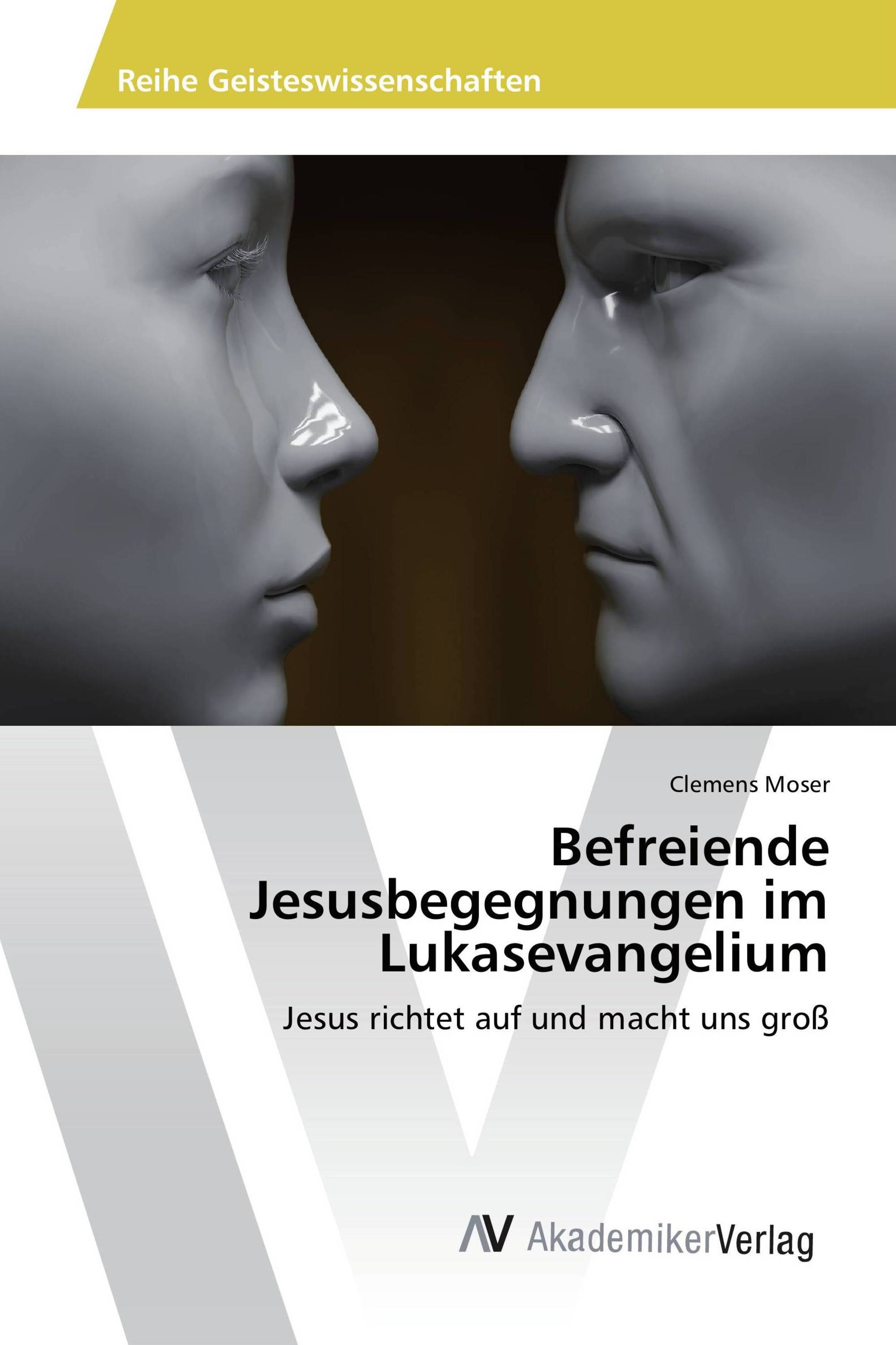 Befreiende Jesusbegegnungen im Lukasevangelium