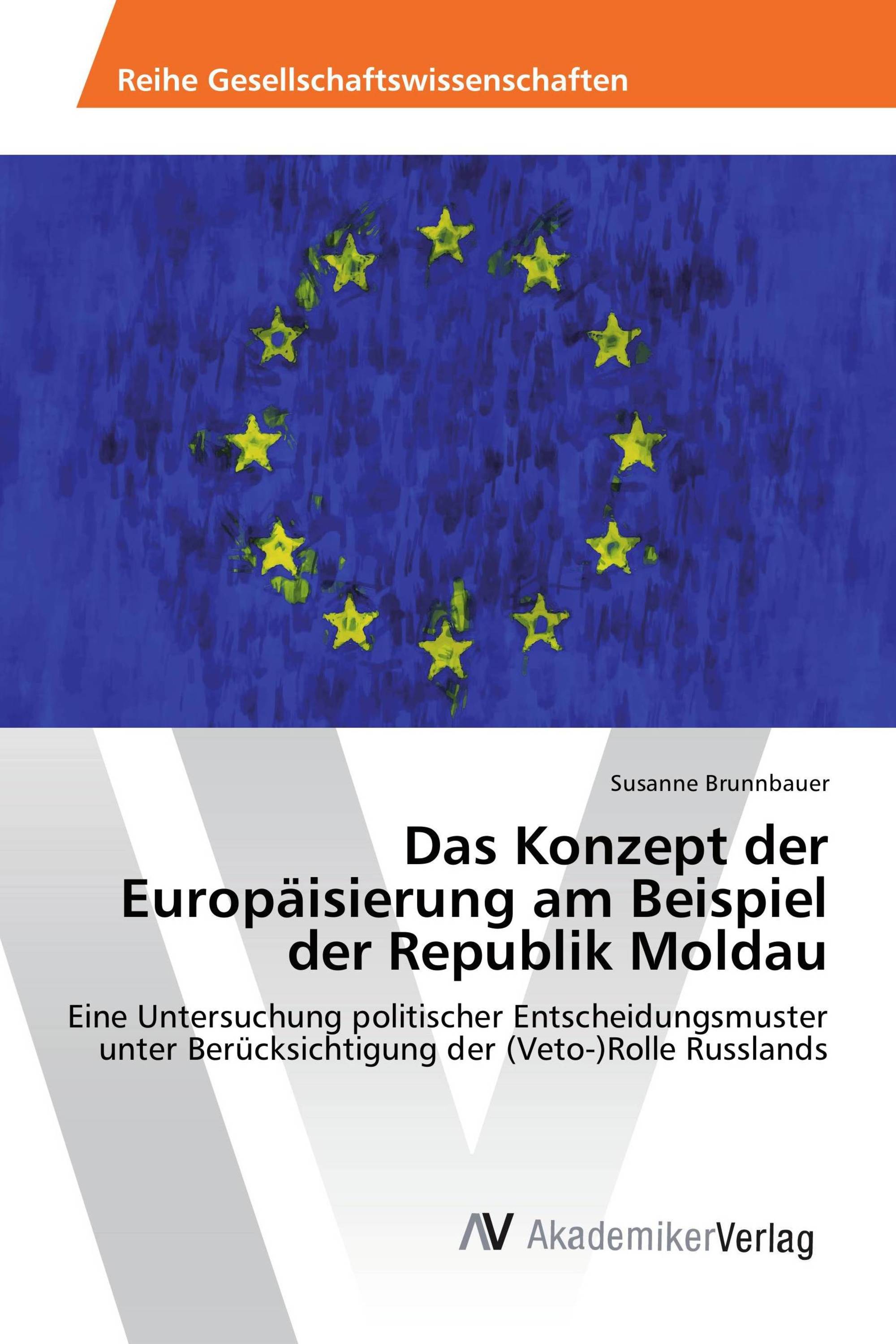 Das Konzept der Europäisierung am Beispiel der Republik Moldau