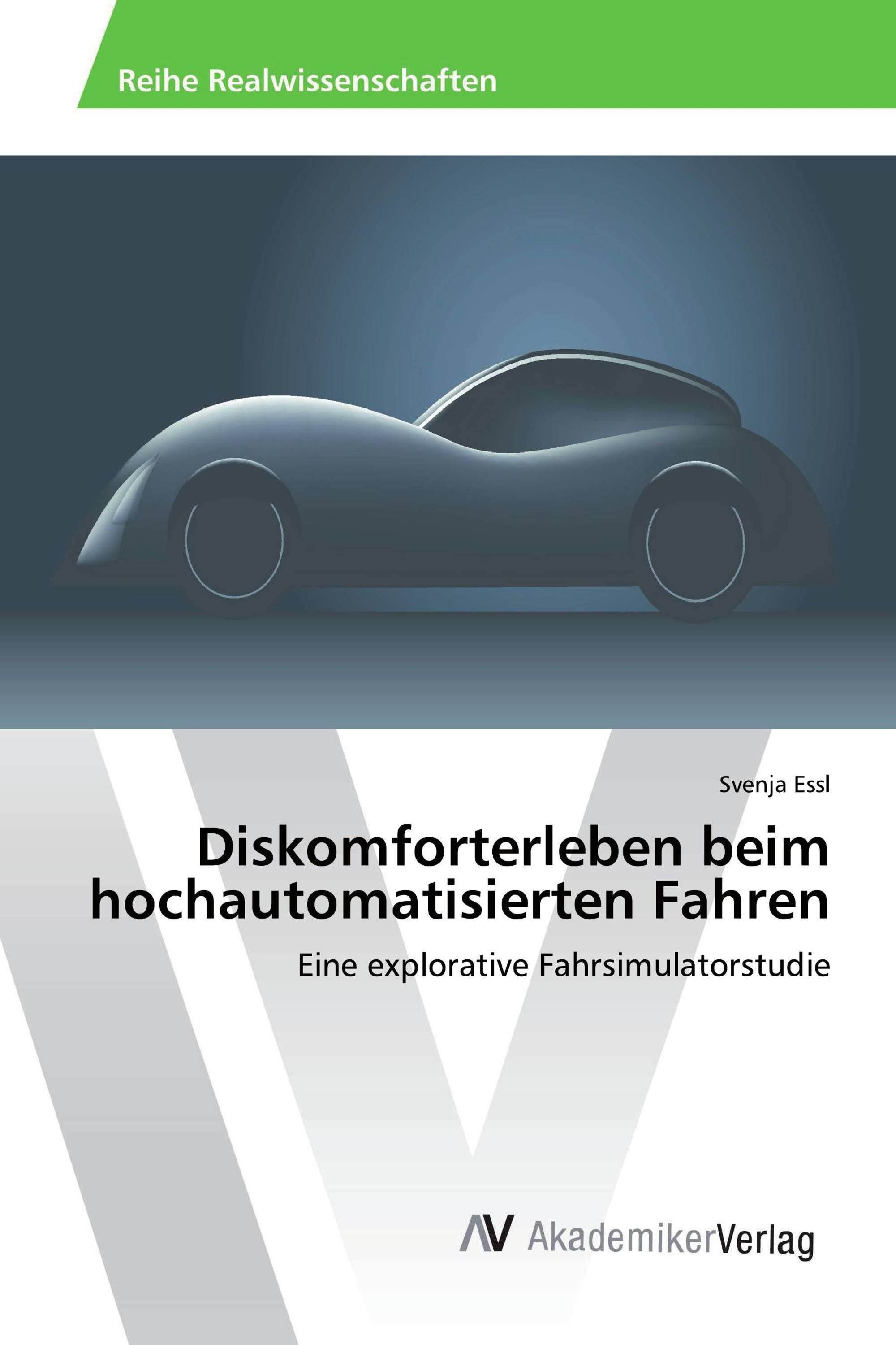 Diskomforterleben beim hochautomatisierten Fahren