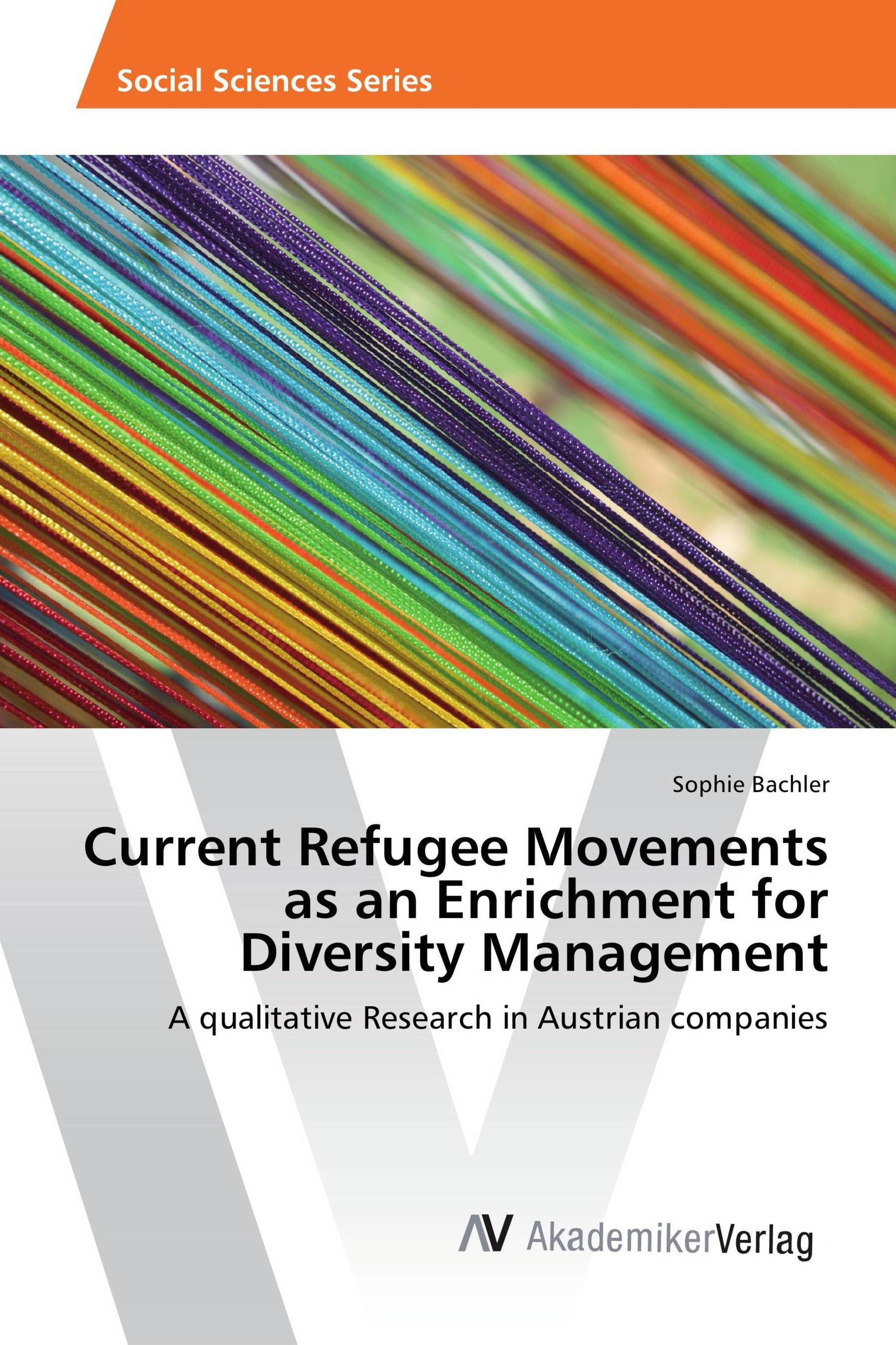 Current Refugee Movements as an Enrichment for Diversity Management