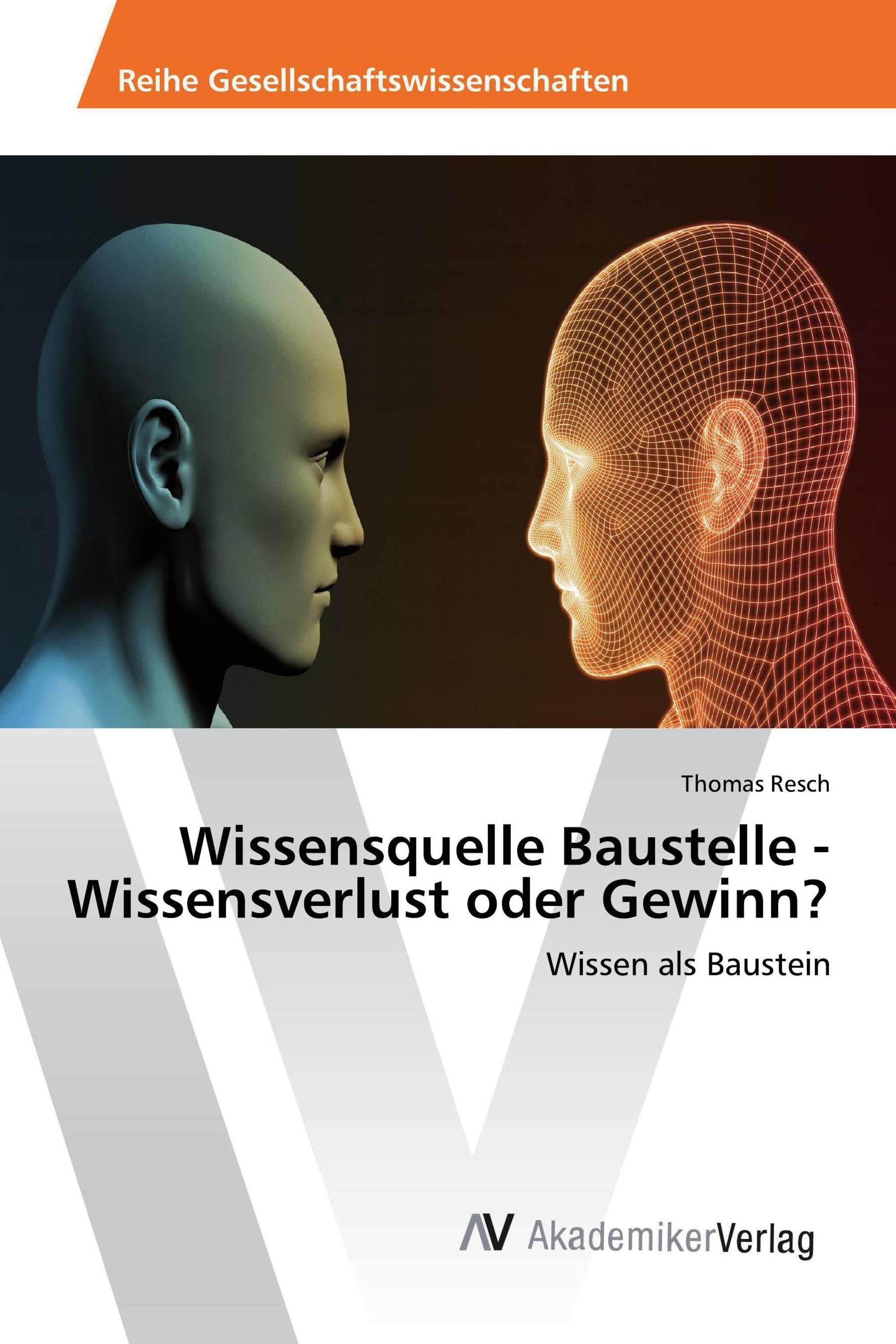 Wissensquelle Baustelle - Wissensverlust oder Gewinn?