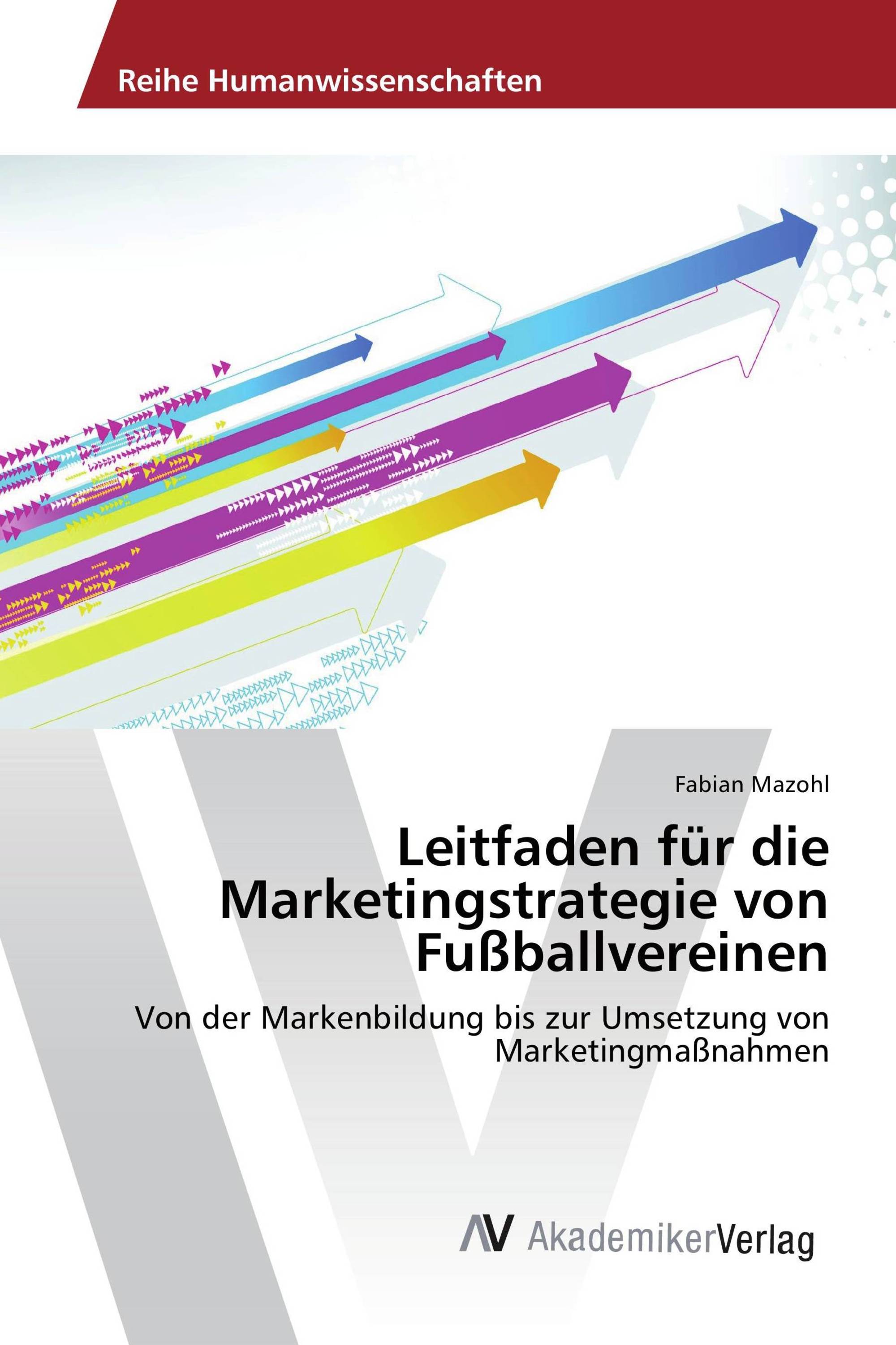 Leitfaden für die Marketingstrategie von Fußballvereinen