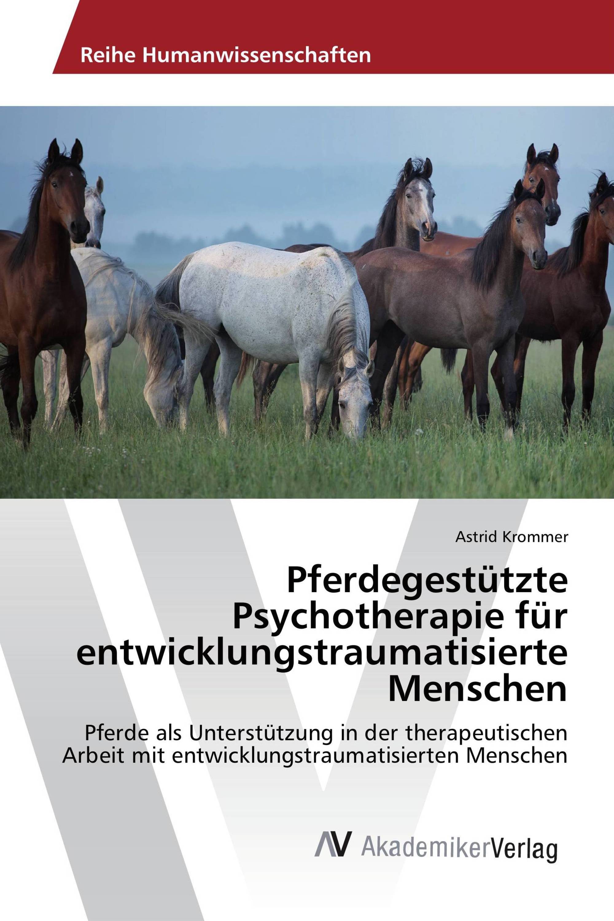 Pferdegestützte Psychotherapie für entwicklungstraumatisierte Menschen