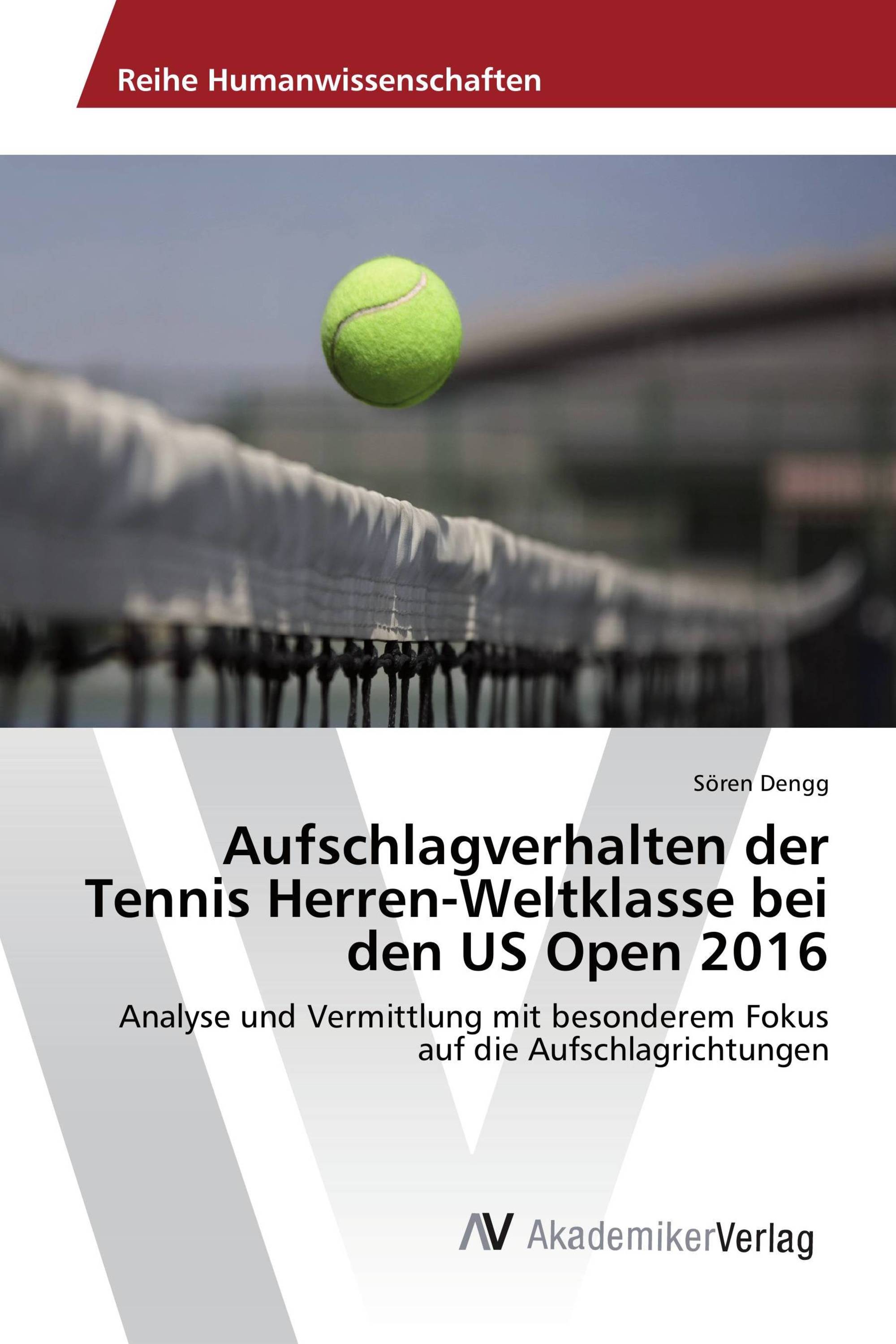 Aufschlagverhalten der Tennis Herren-Weltklasse bei den US Open 2016