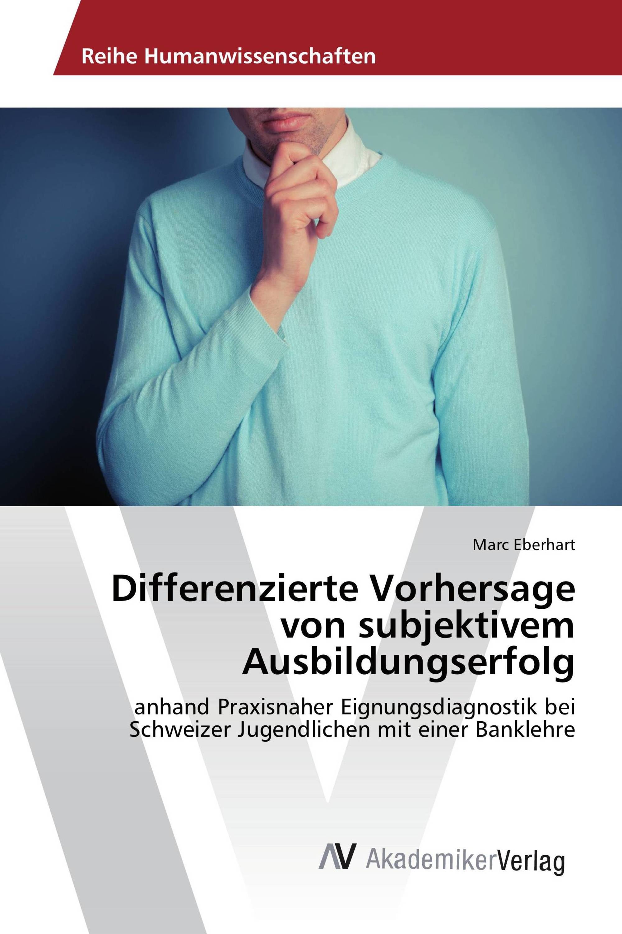 Differenzierte Vorhersage von subjektivem Ausbildungserfolg