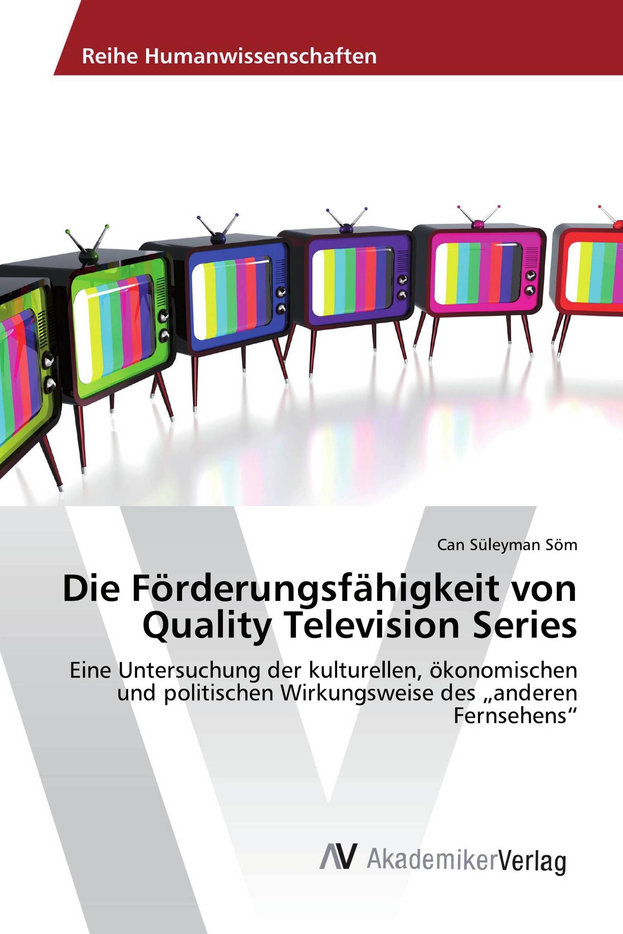 Die Förderungsfähigkeit von Quality Television Series