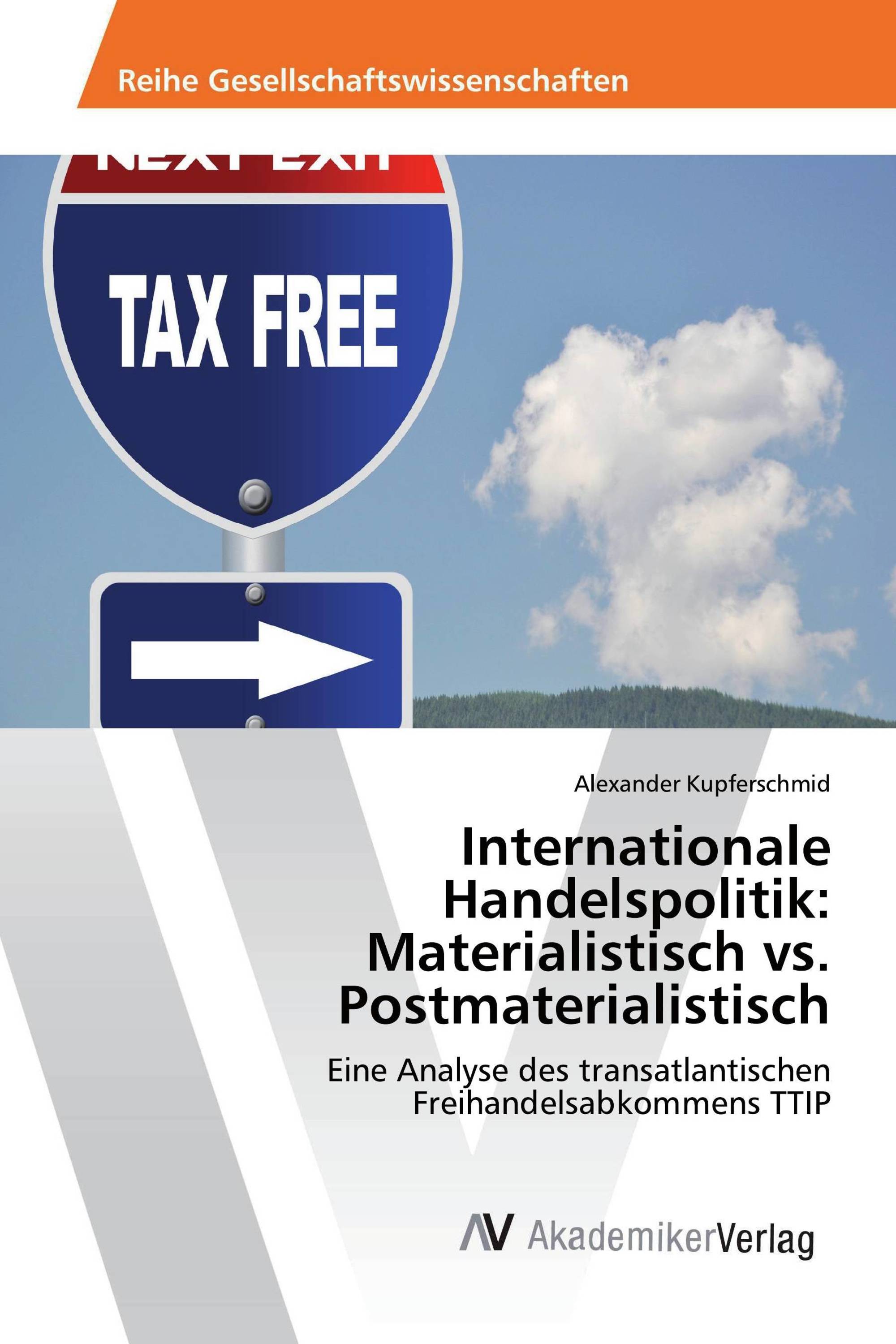 Internationale Handelspolitik: Materialistisch vs. Postmaterialistisch