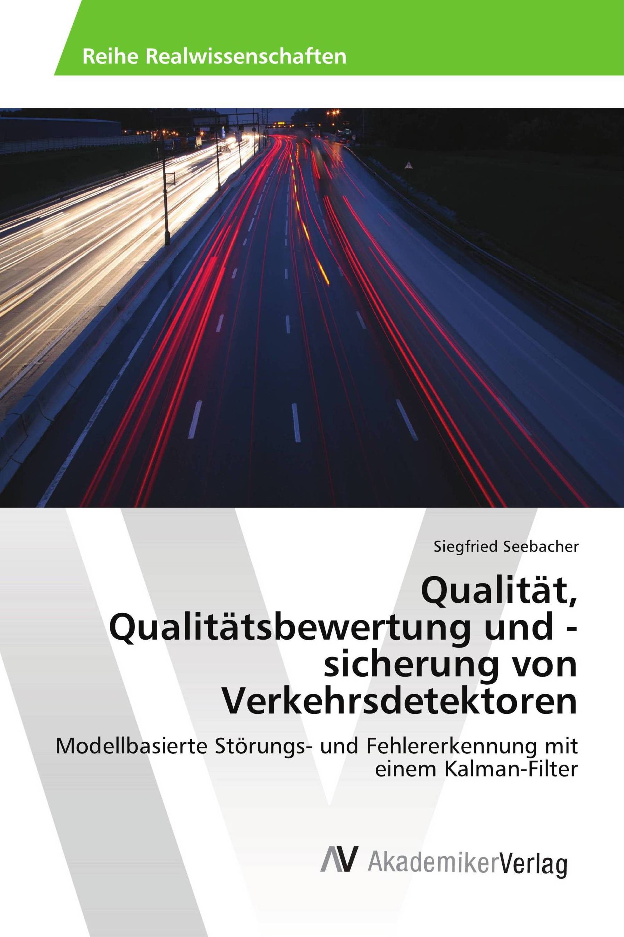 Qualität, Qualitätsbewertung und -sicherung von Verkehrsdetektoren