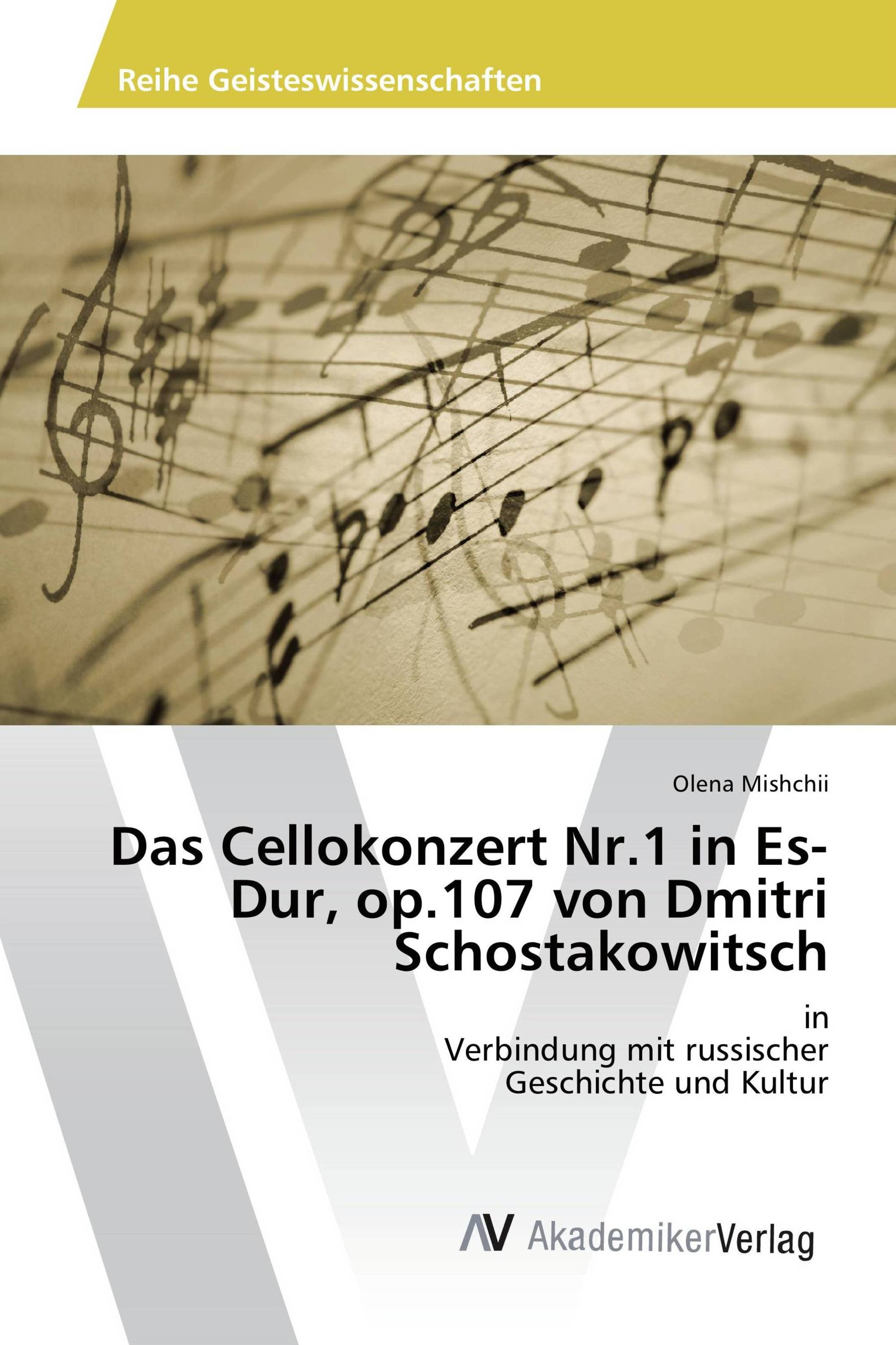 Das Cellokonzert Nr.1 in Es-Dur, op.107 von Dmitri Schostakowitsch