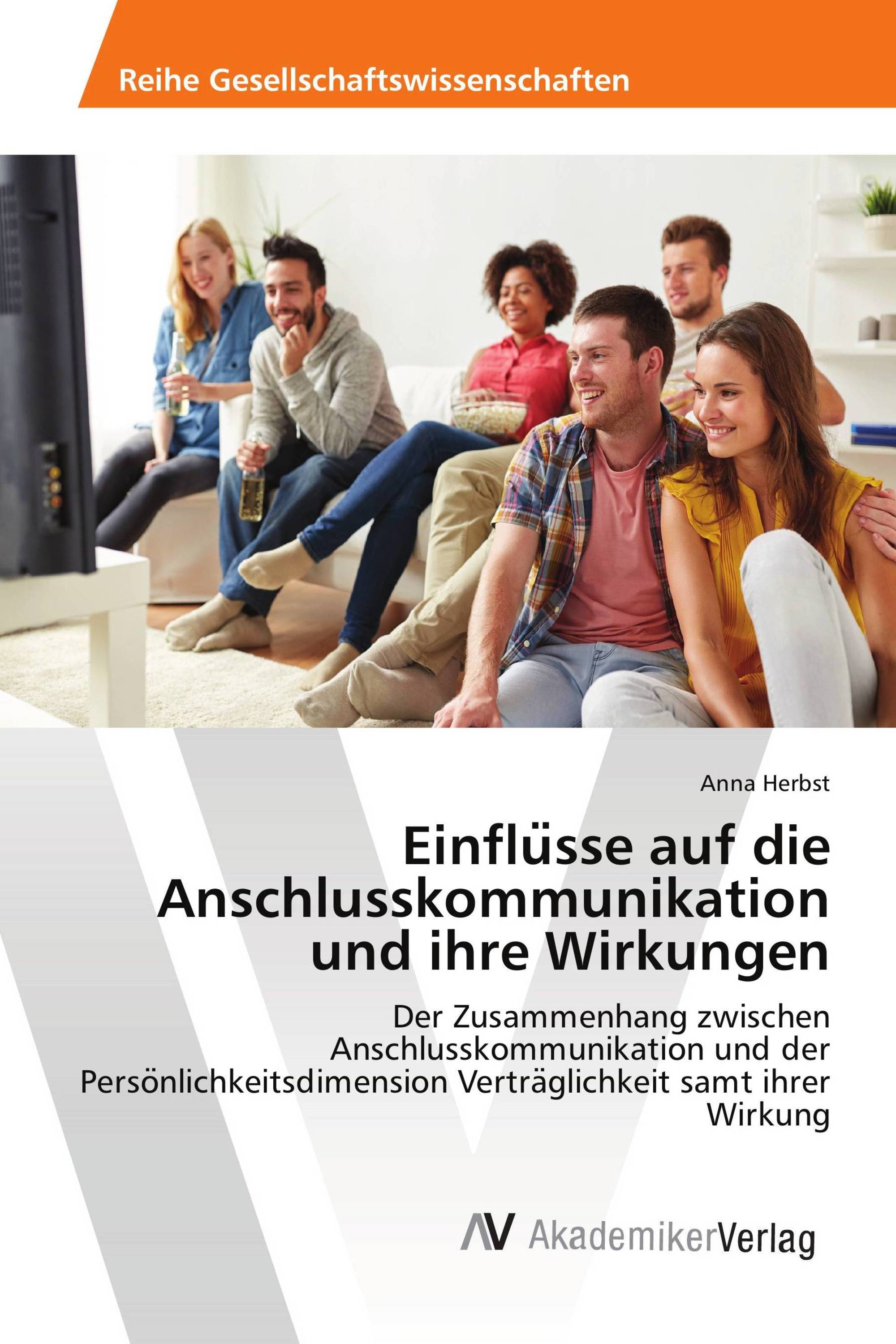 Einflüsse auf die Anschlusskommunikation und ihre Wirkungen