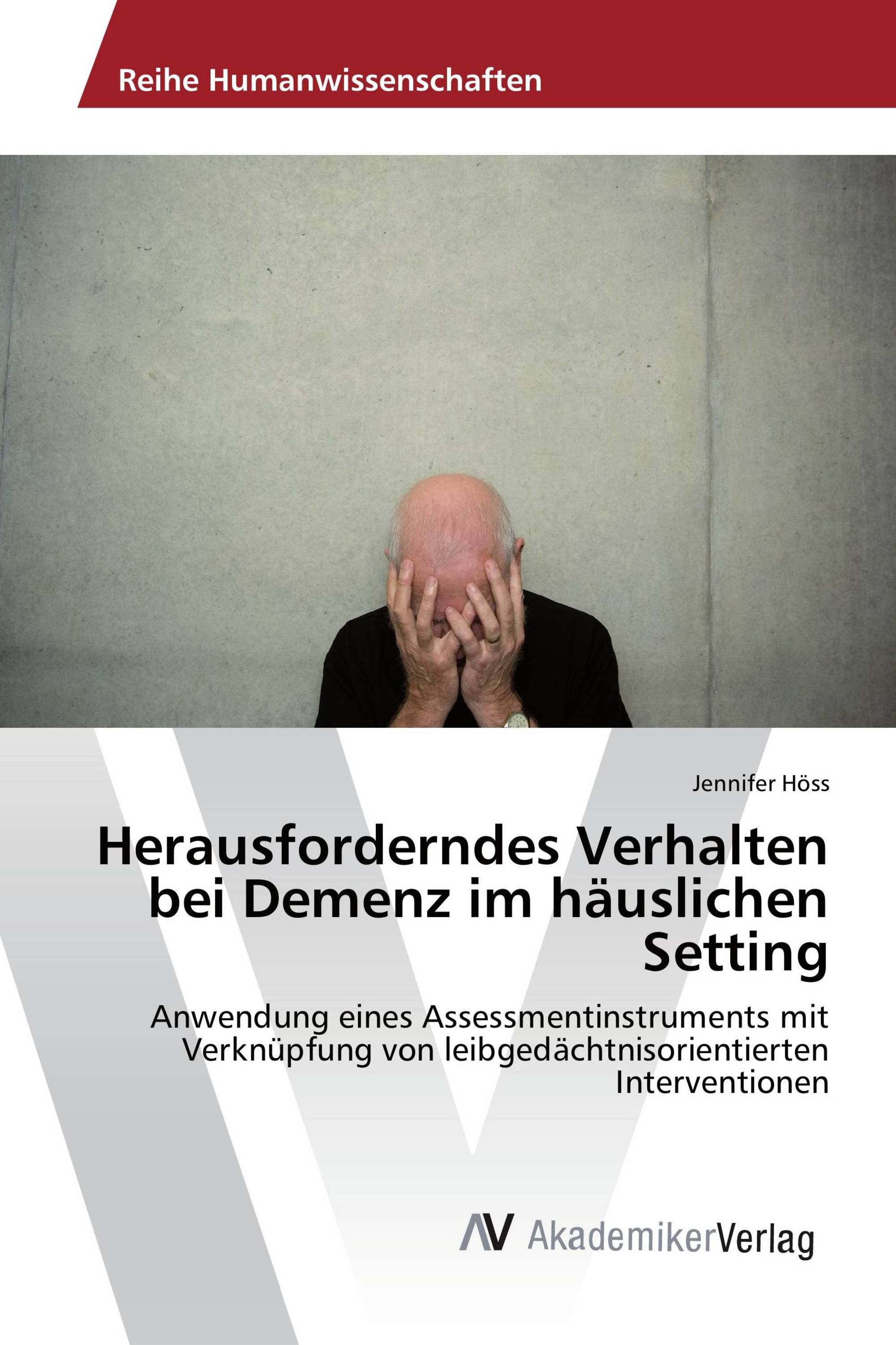 Herausforderndes Verhalten bei Demenz im häuslichen Setting