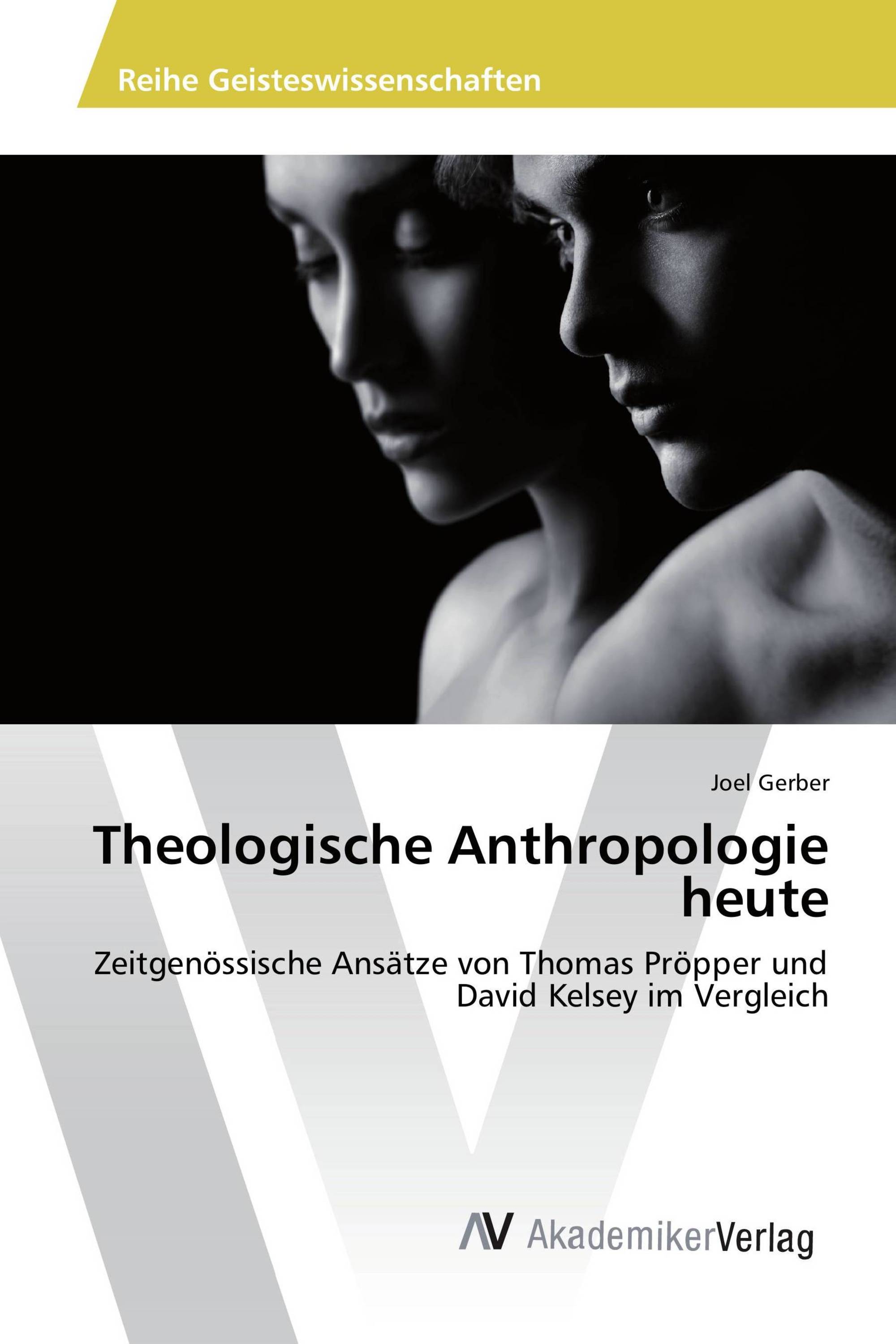 Theologische Anthropologie heute