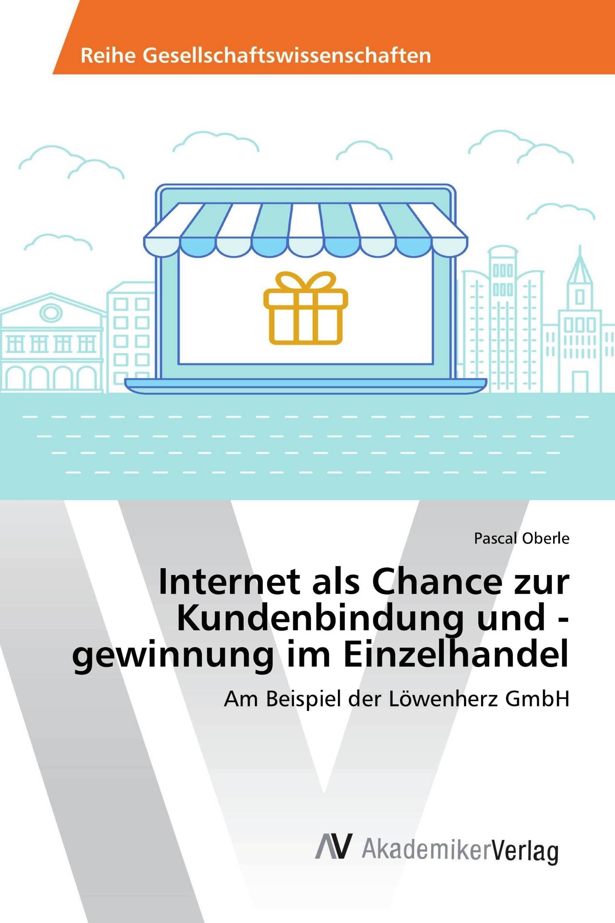 Internet als Chance zur Kundenbindung und -gewinnung im Einzelhandel