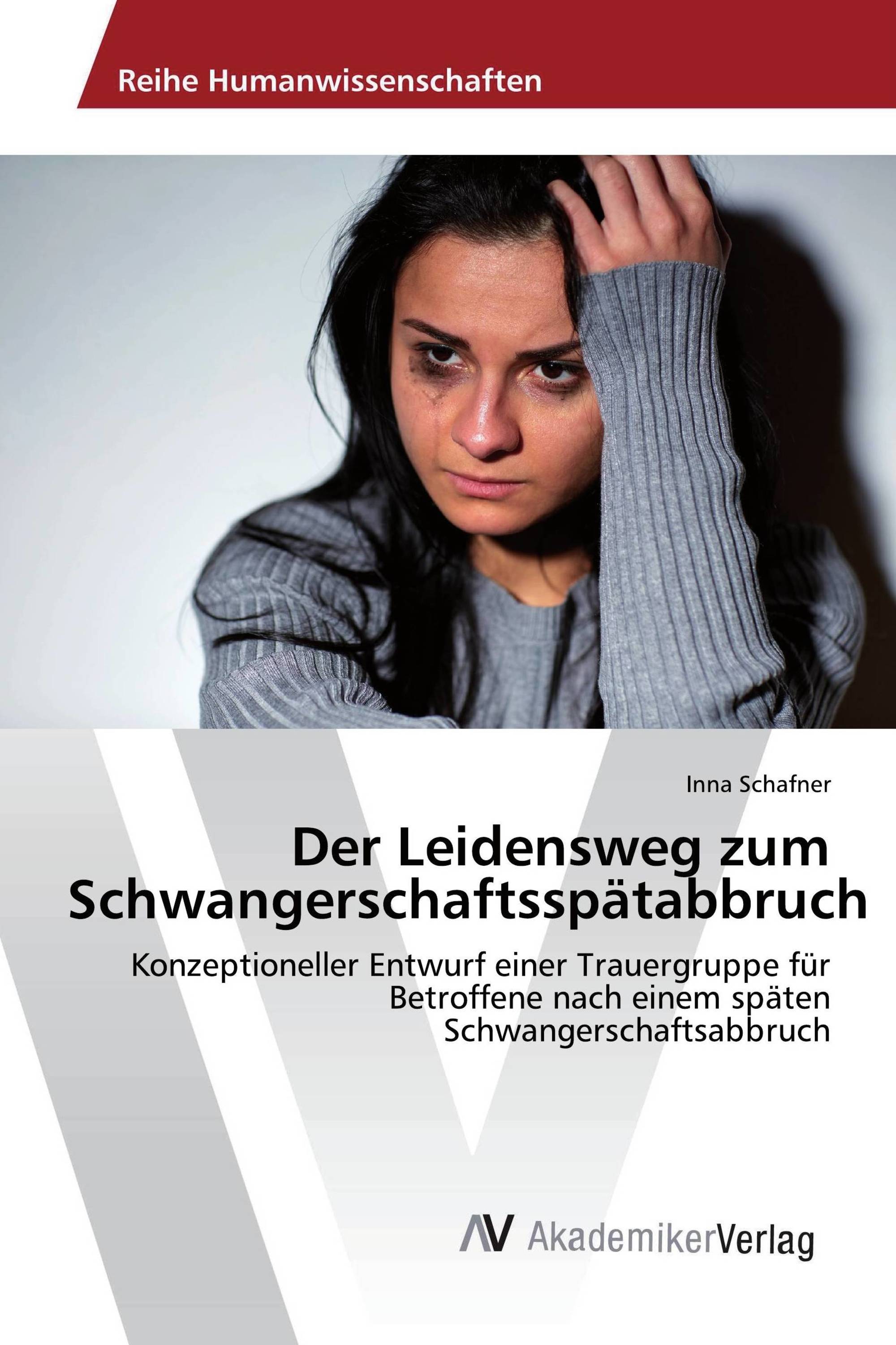 Der Leidensweg zum Schwangerschaftsspätabbruch