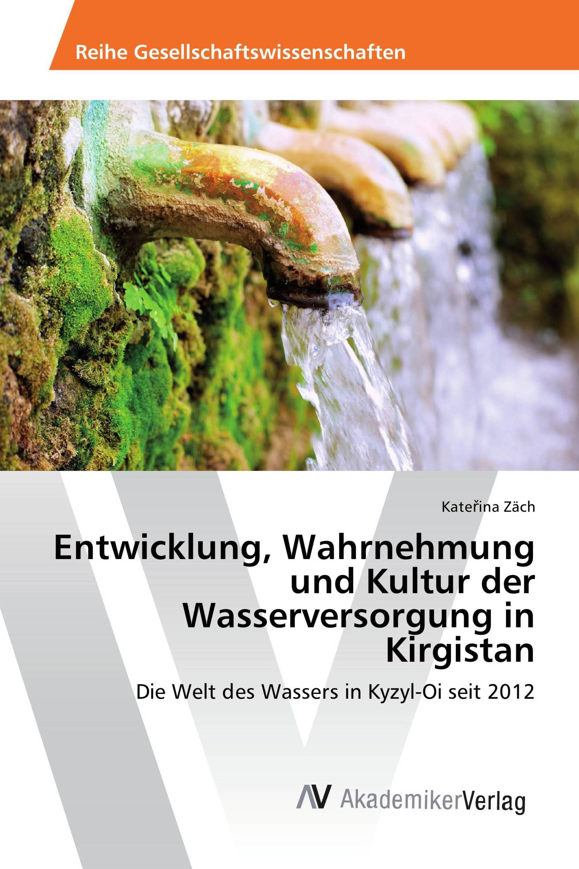 Entwicklung, Wahrnehmung und Kultur der Wasserversorgung in Kirgistan