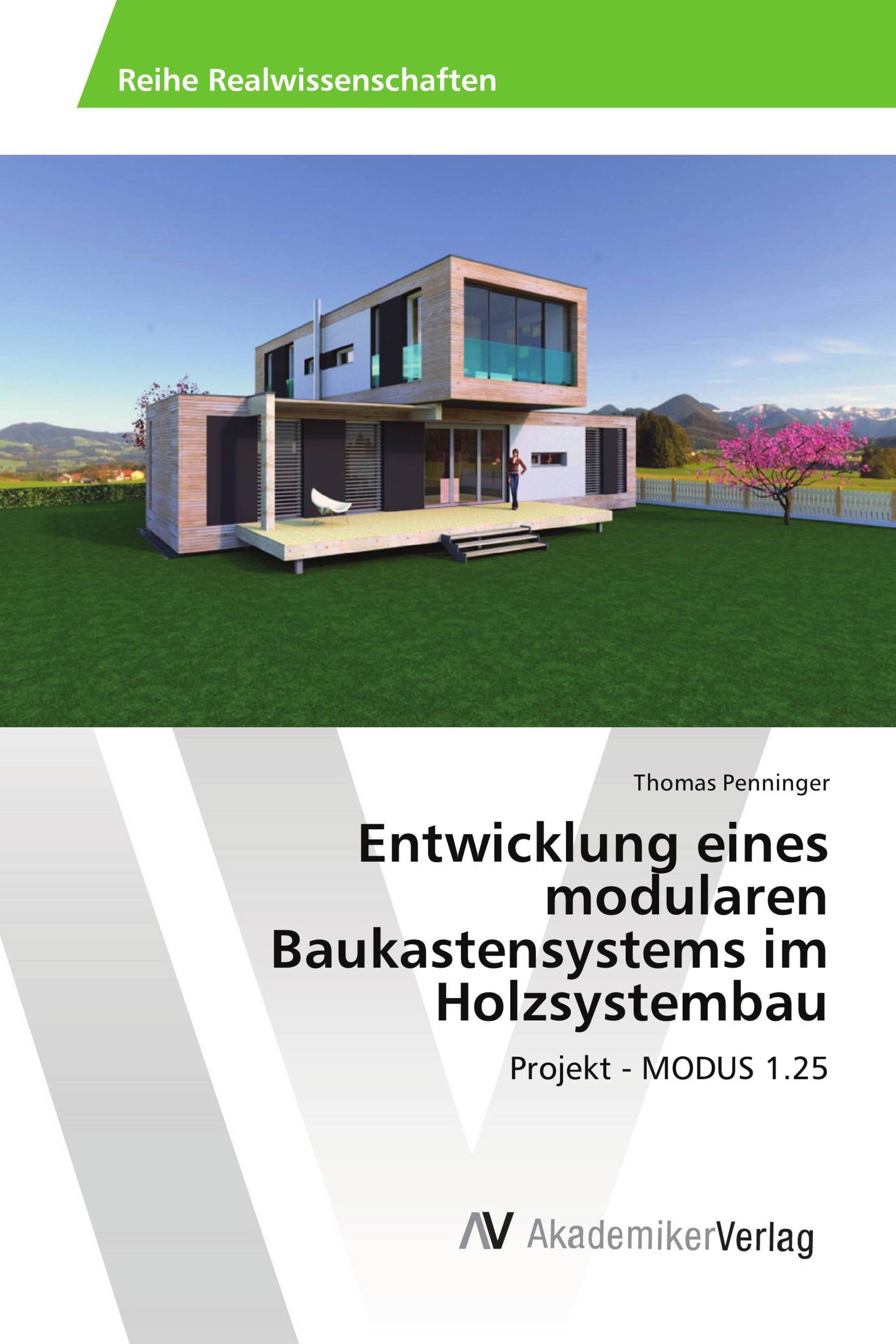 Entwicklung eines modularen Baukastensystems im Holzsystembau