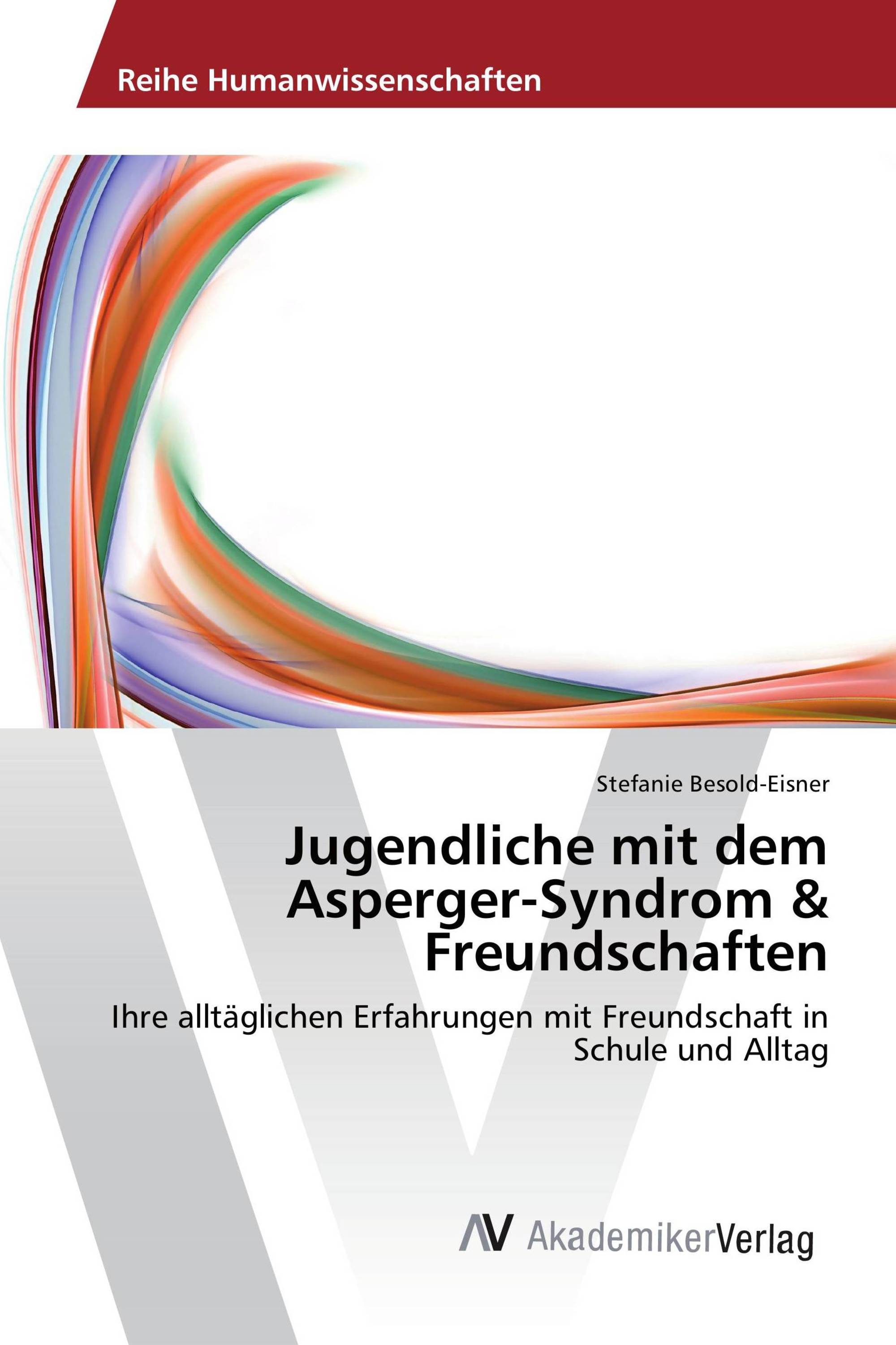 Jugendliche mit dem Asperger-Syndrom & Freundschaften