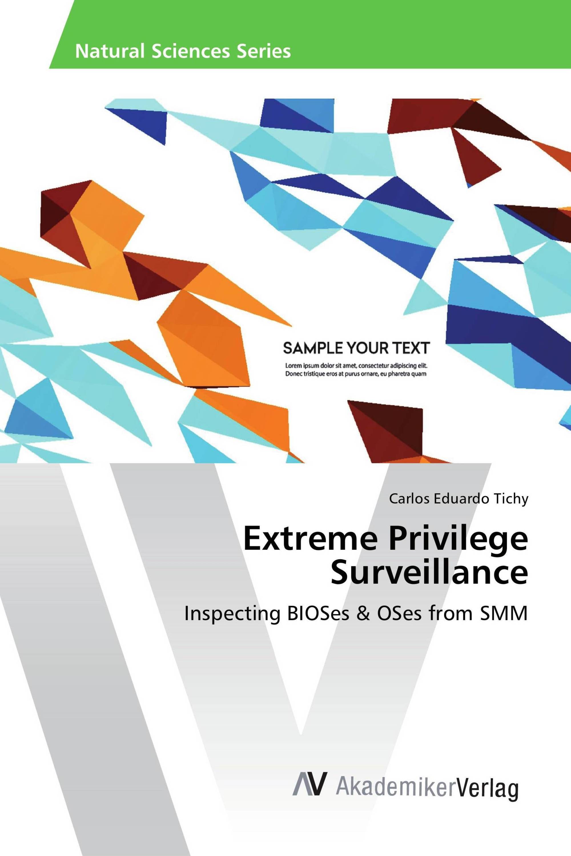 Extreme Privilege Surveillance