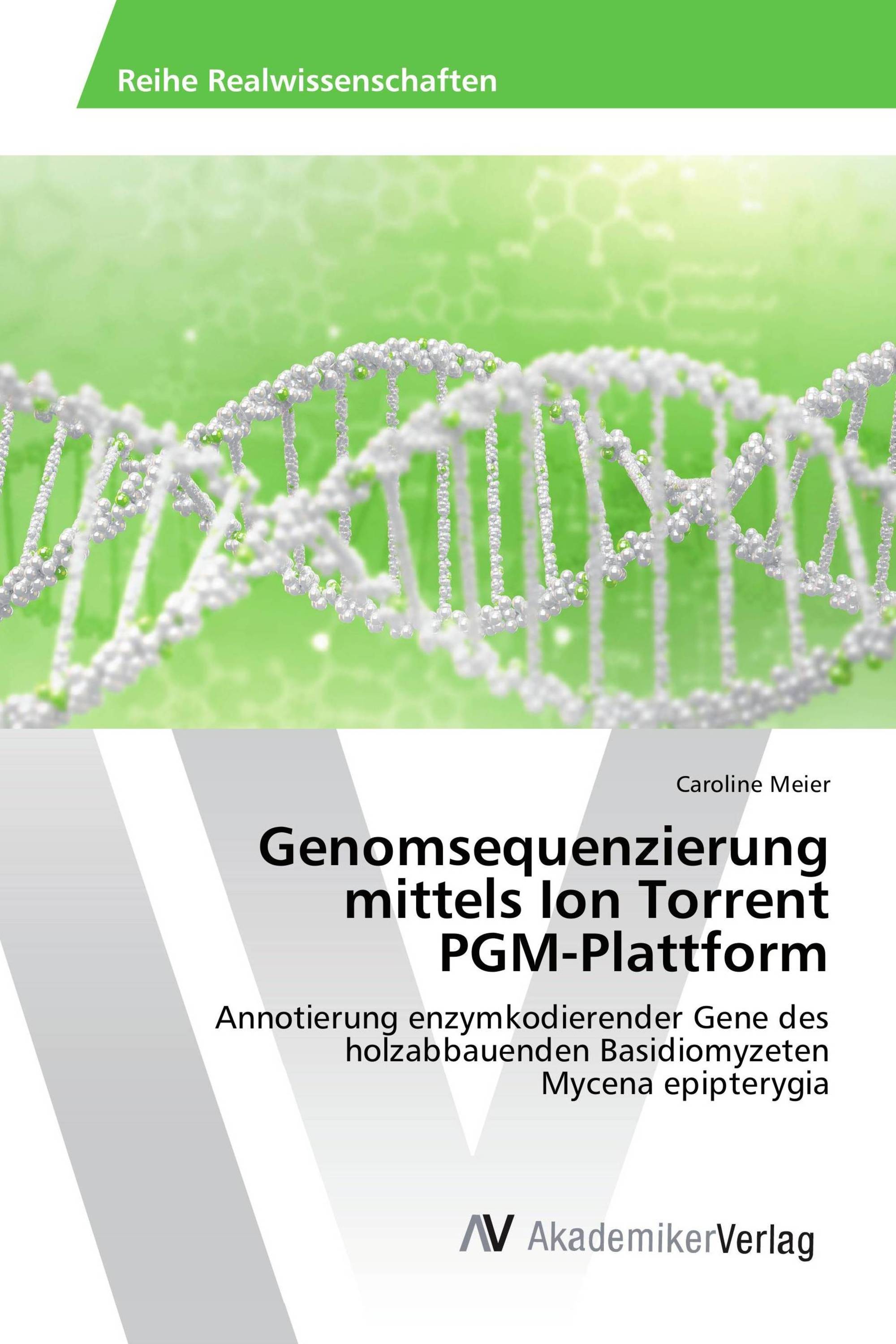 Genomsequenzierung mittels Ion Torrent PGM-Plattform