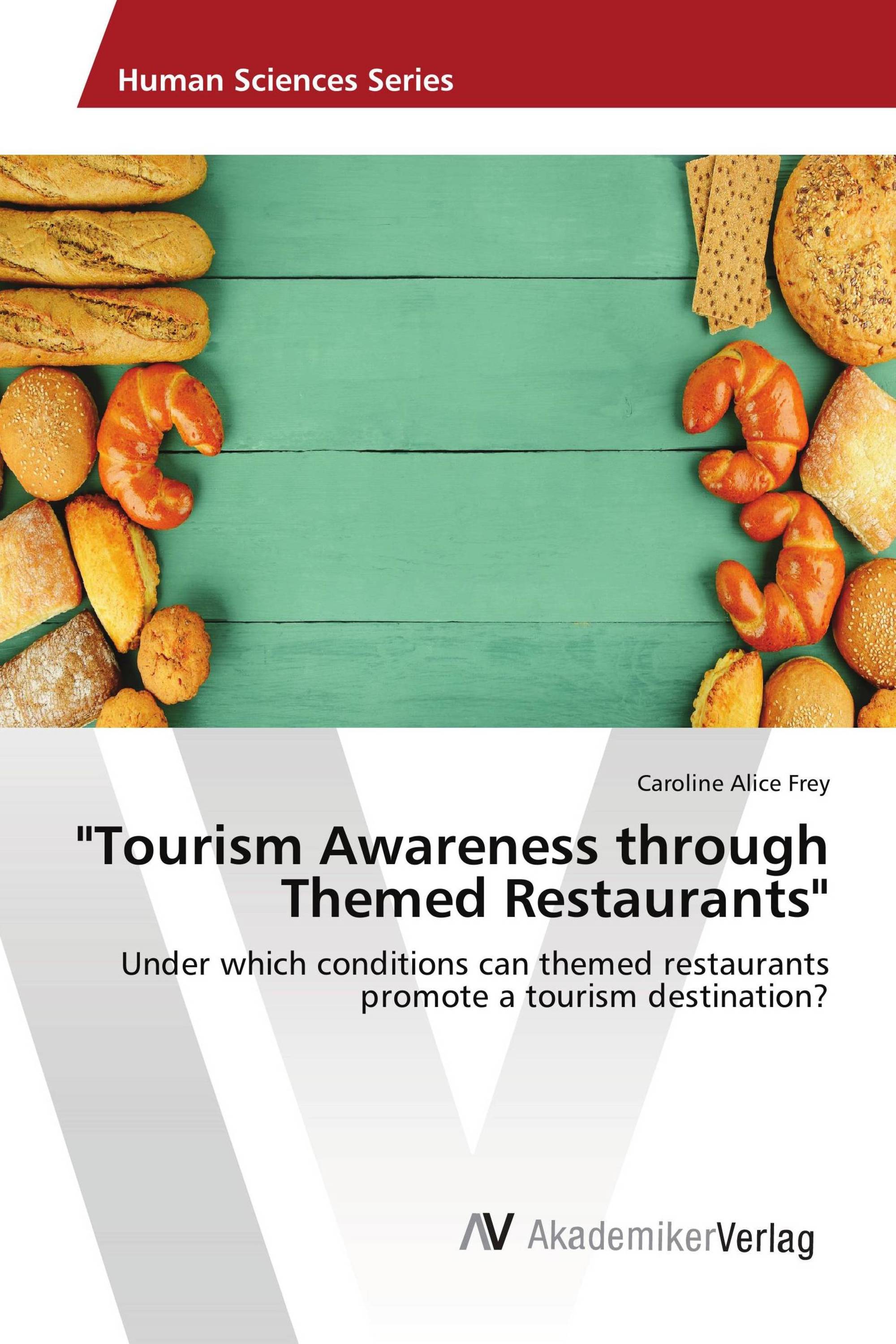 "Tourism Awareness through Themed Restaurants"