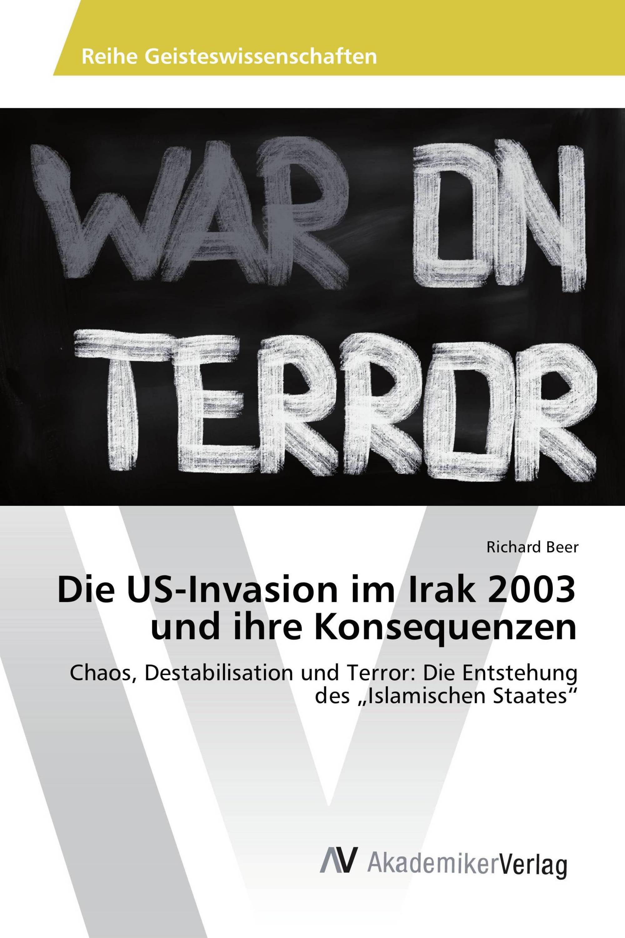 Die US-Invasion im Irak 2003 und ihre Konsequenzen