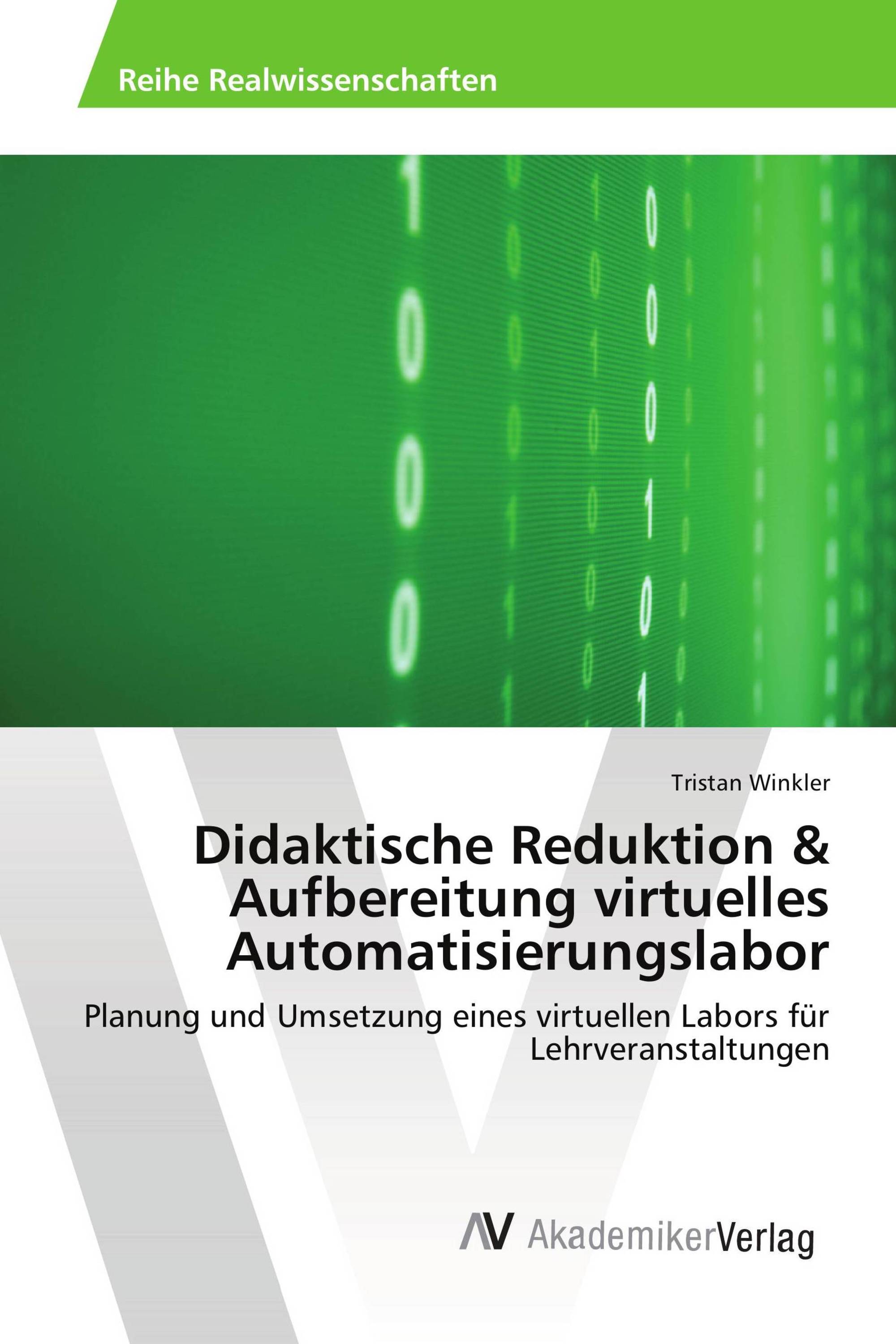 Didaktische Reduktion & Aufbereitung virtuelles Automatisierungslabor