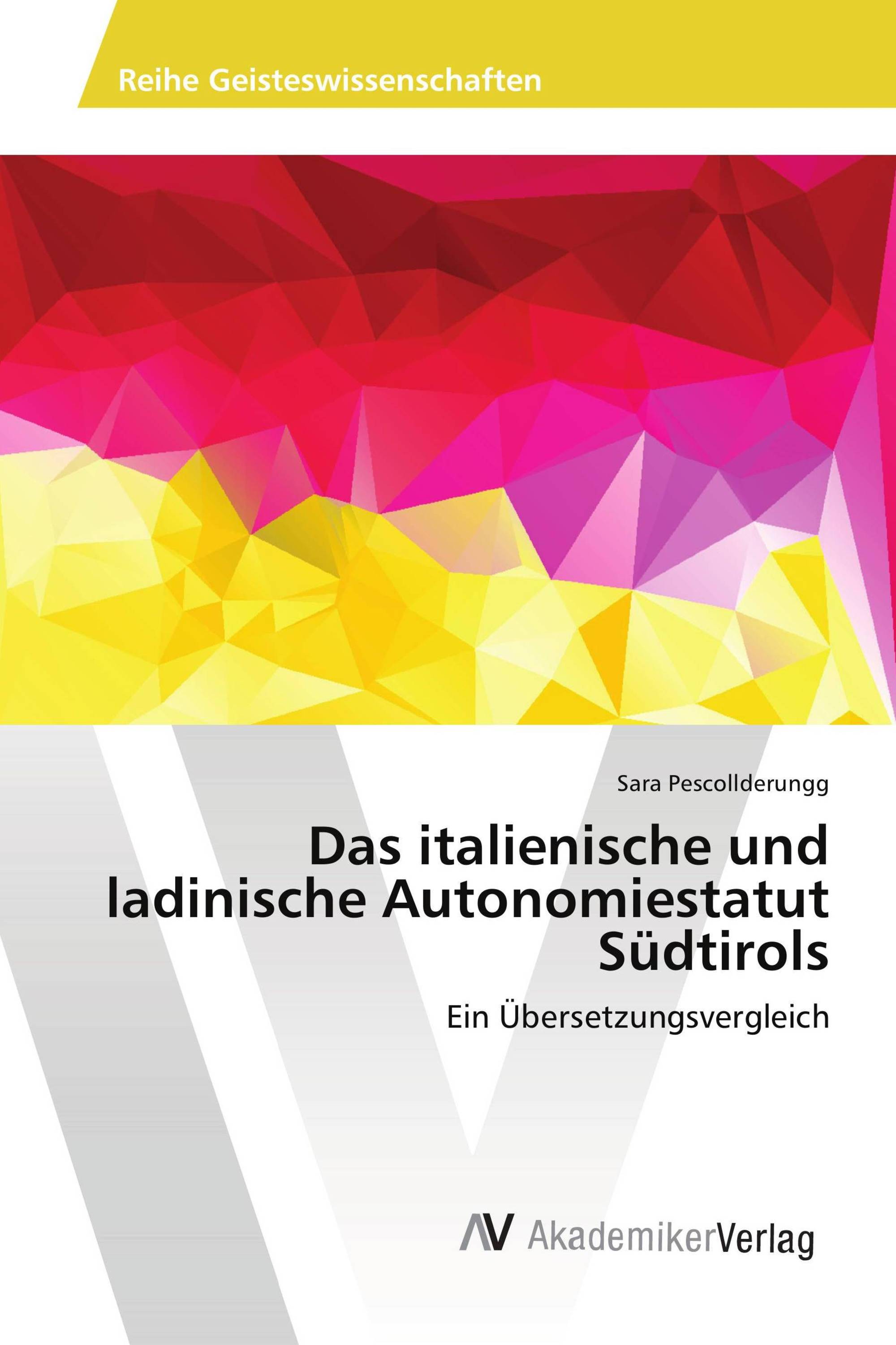 Das italienische und ladinische Autonomiestatut Südtirols