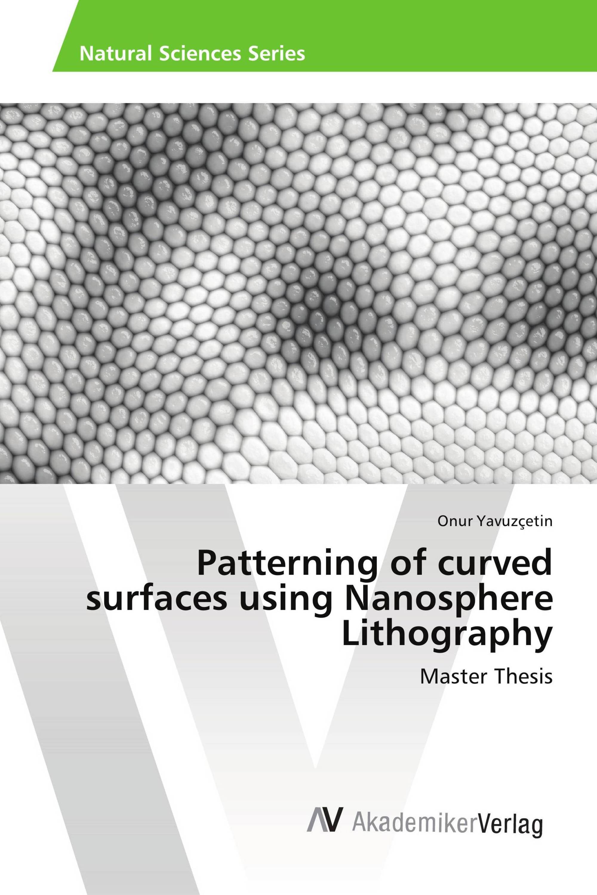 Patterning of curved surfaces using Nanosphere Lithography