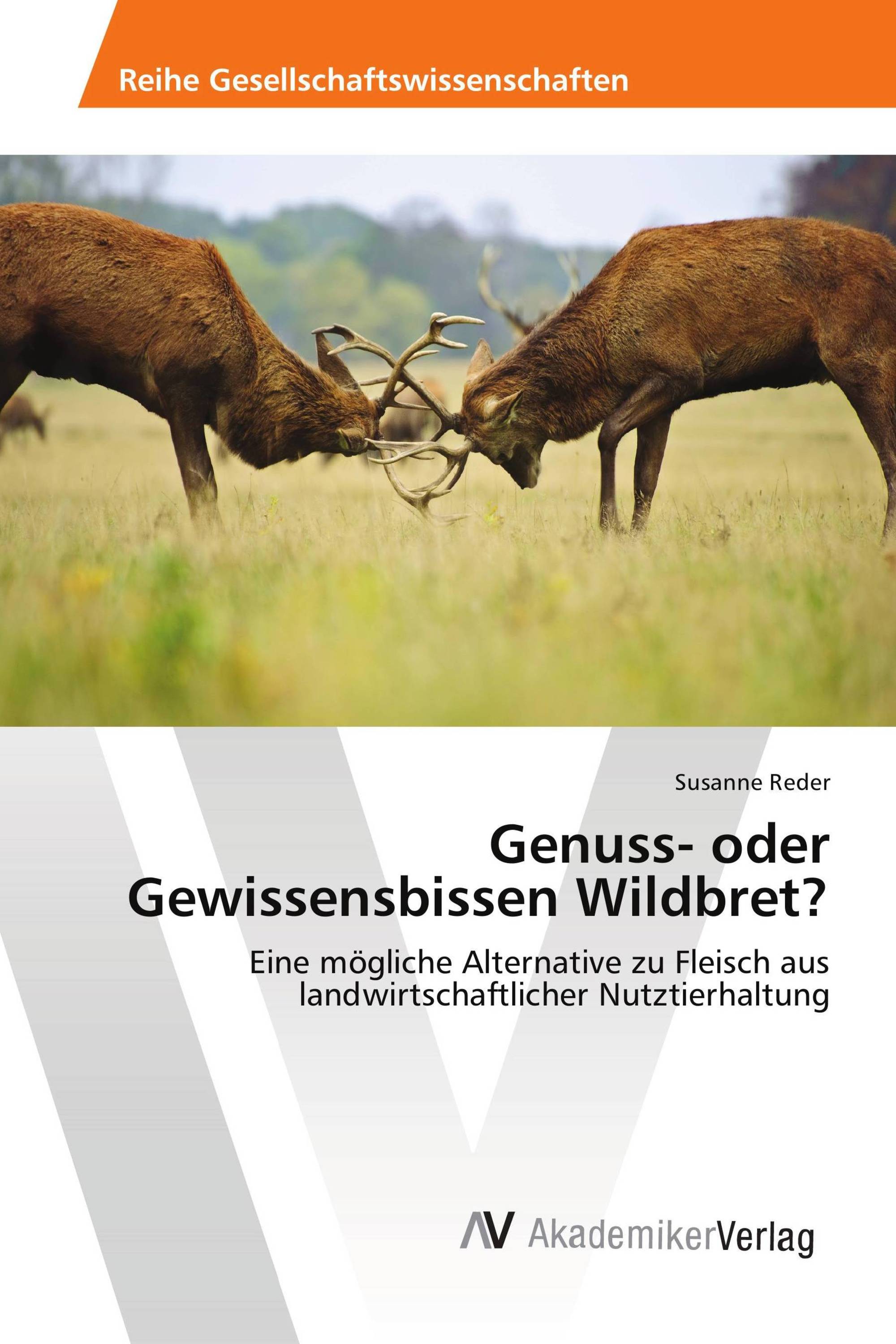 Genuss- oder Gewissensbissen Wildbret?