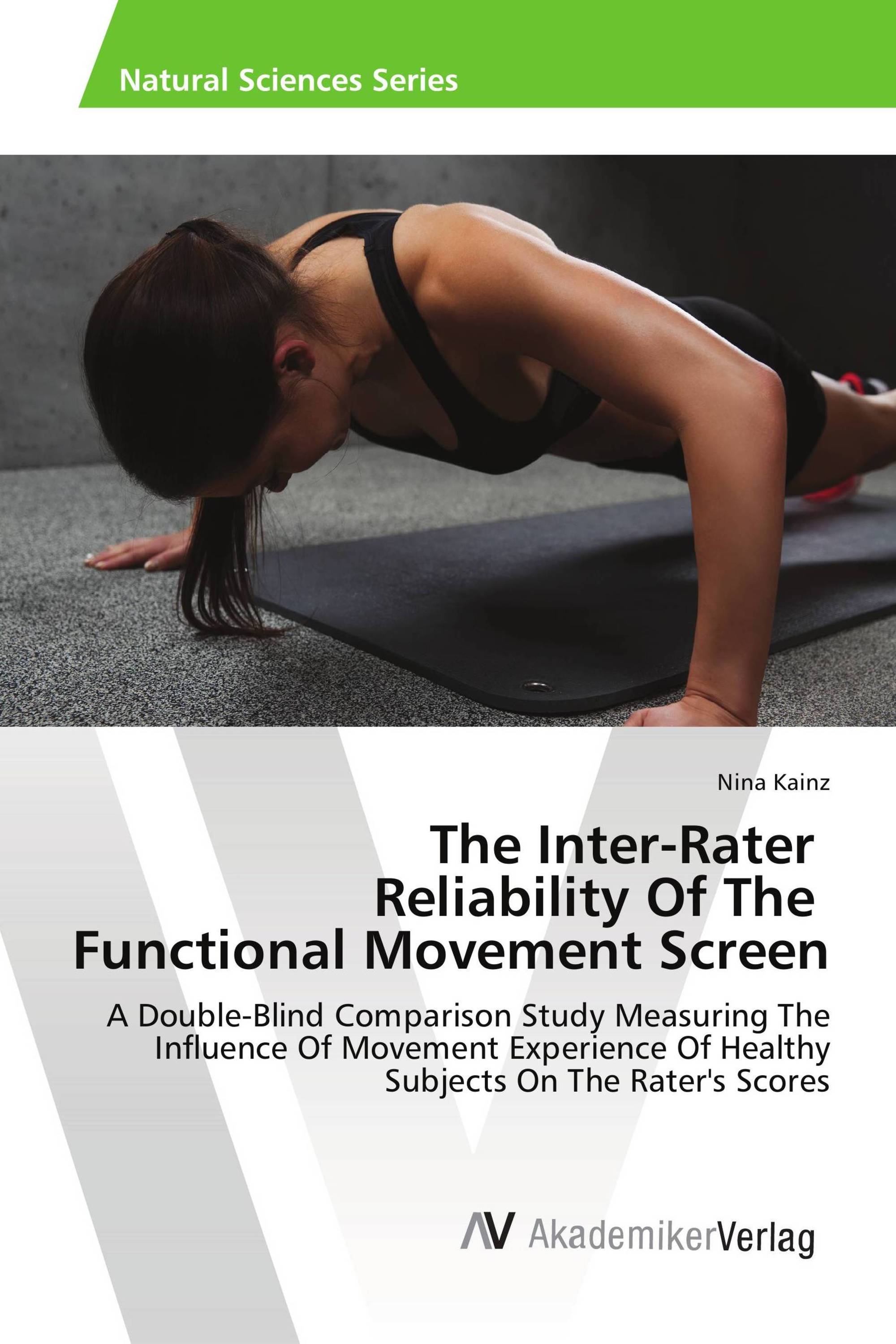 The Inter-Rater Reliability Of The Functional Movement Screen