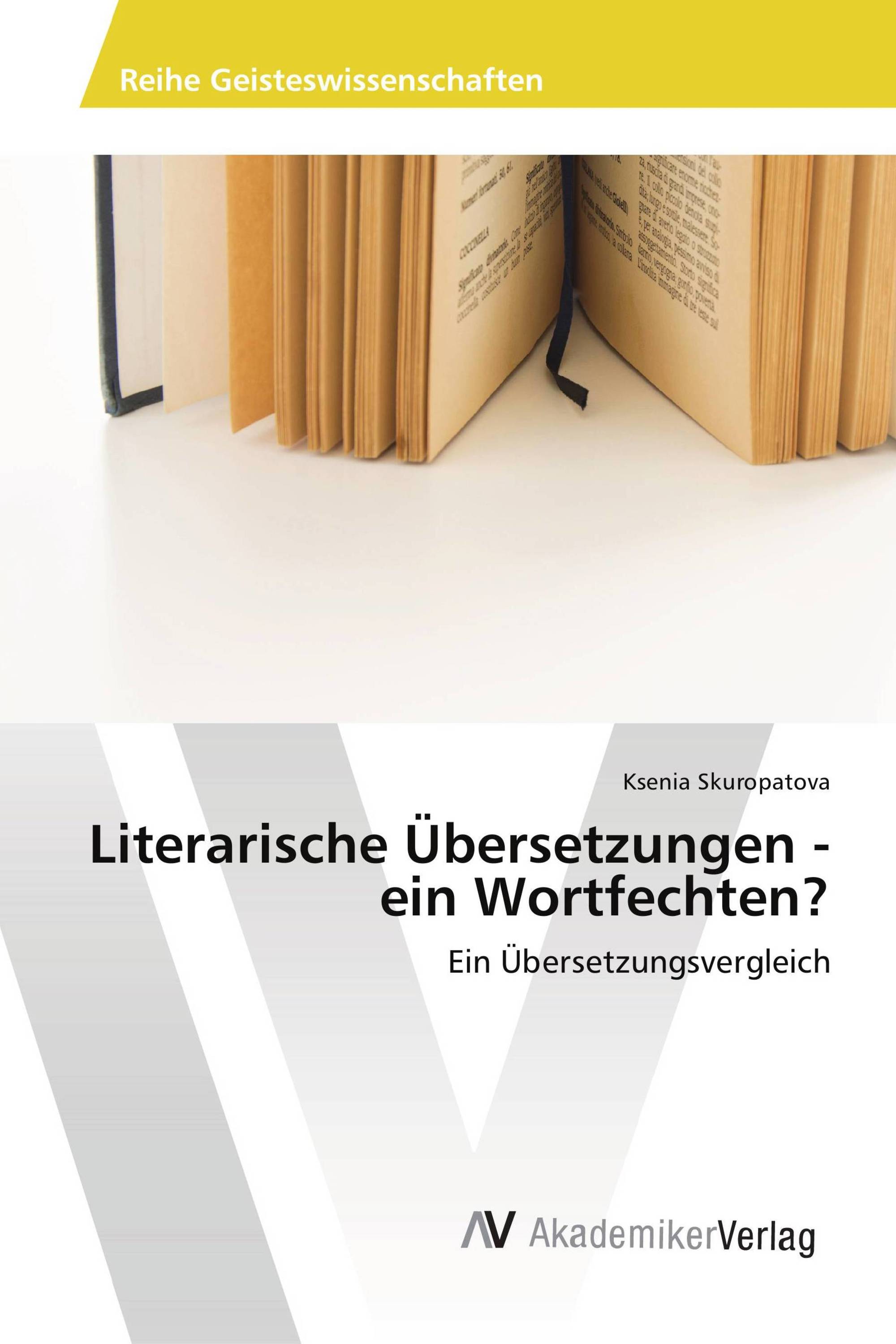 Literarische Übersetzungen - ein Wortfechten?