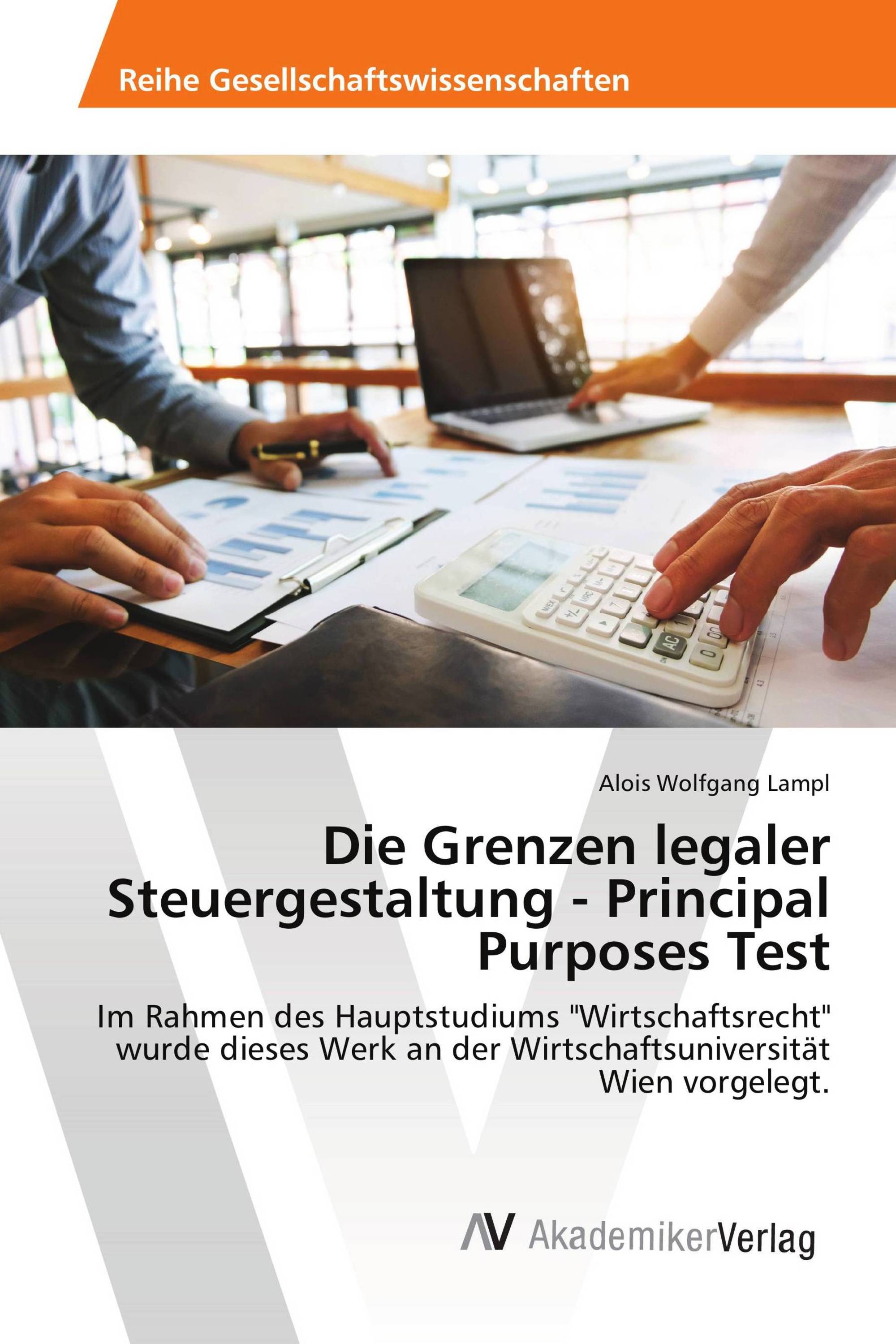 Die Grenzen legaler Steuergestaltung - Principal Purposes Test