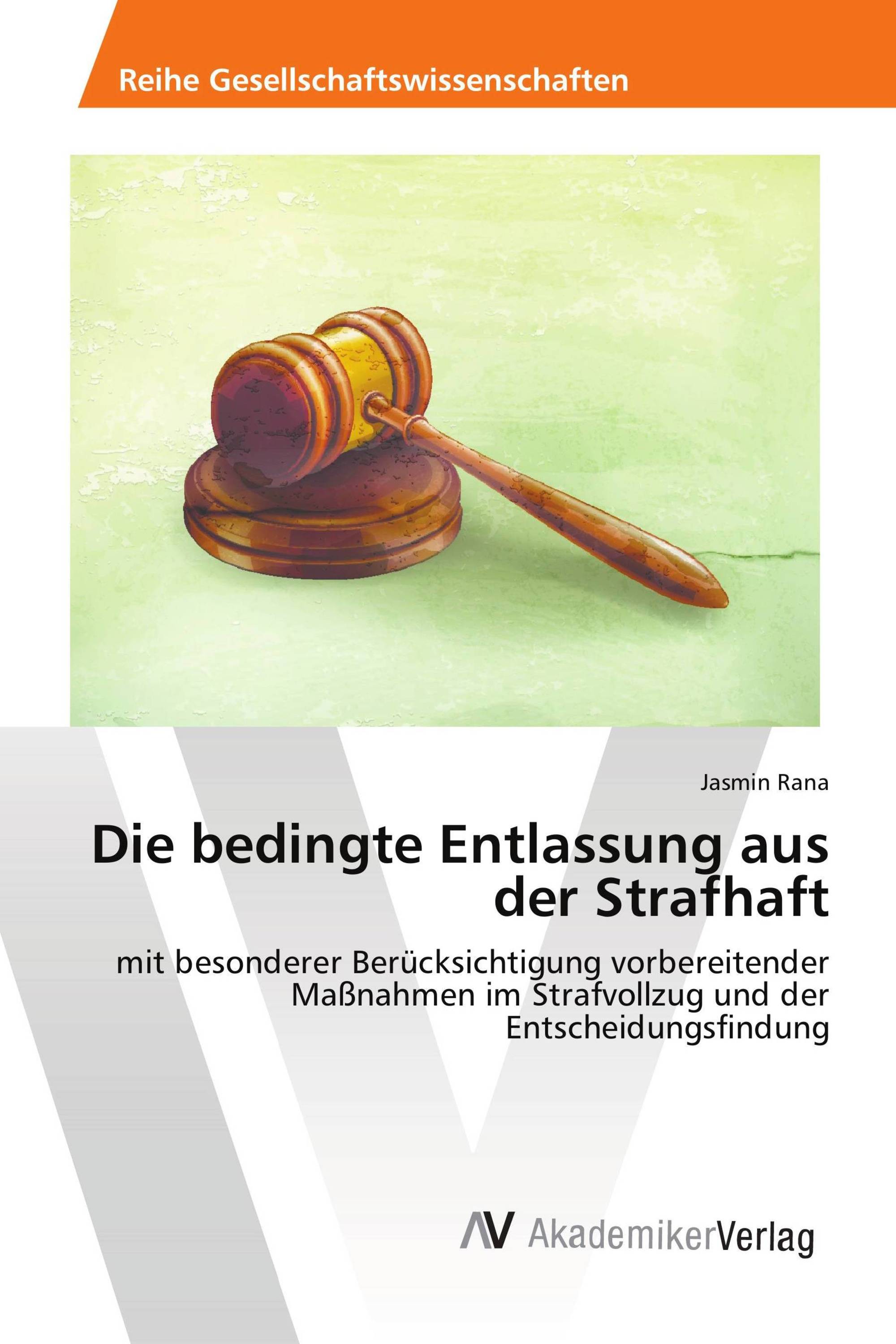 Die bedingte Entlassung aus der Strafhaft