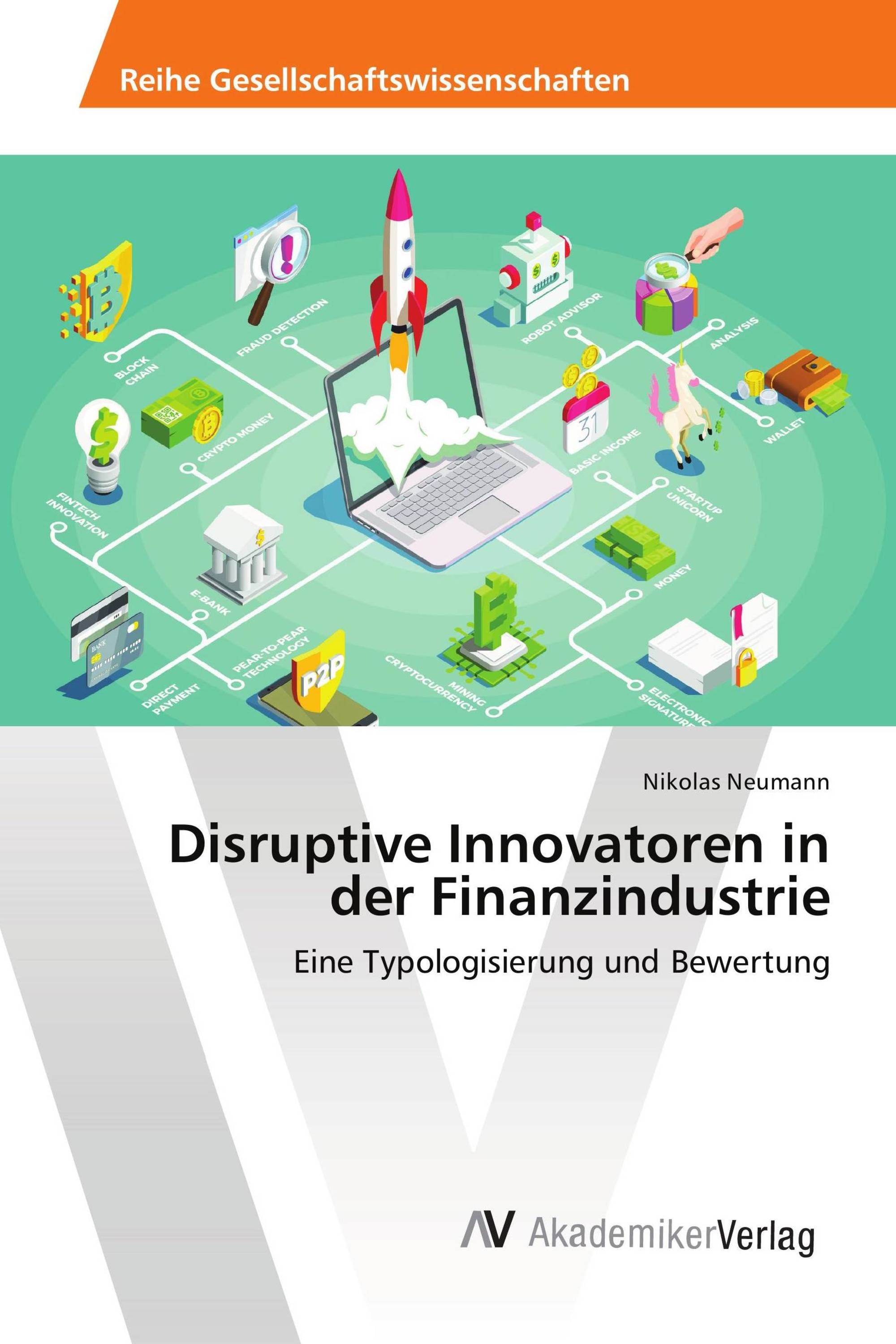 Disruptive Innovatoren in der Finanzindustrie