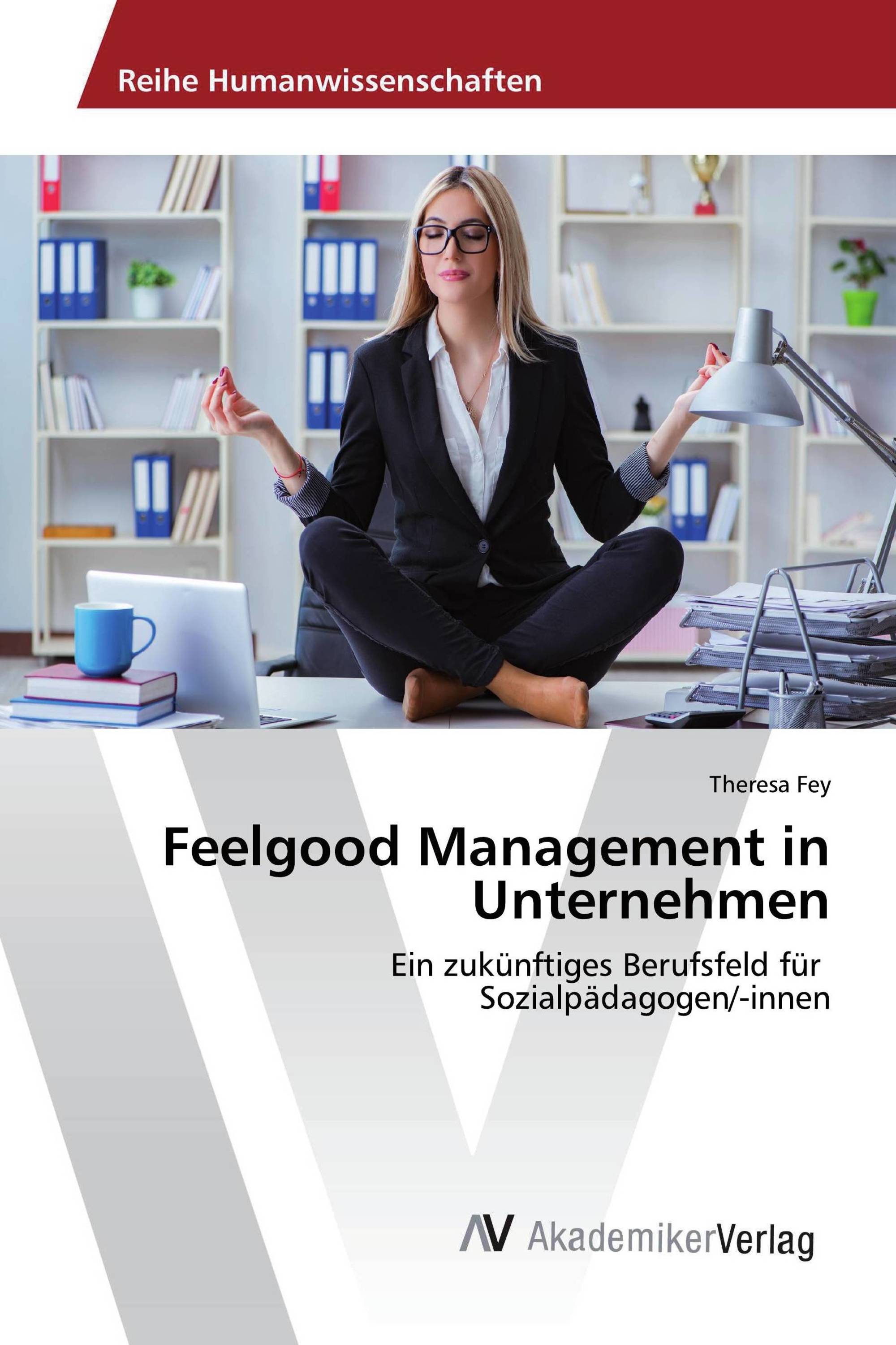 Feelgood Management in Unternehmen